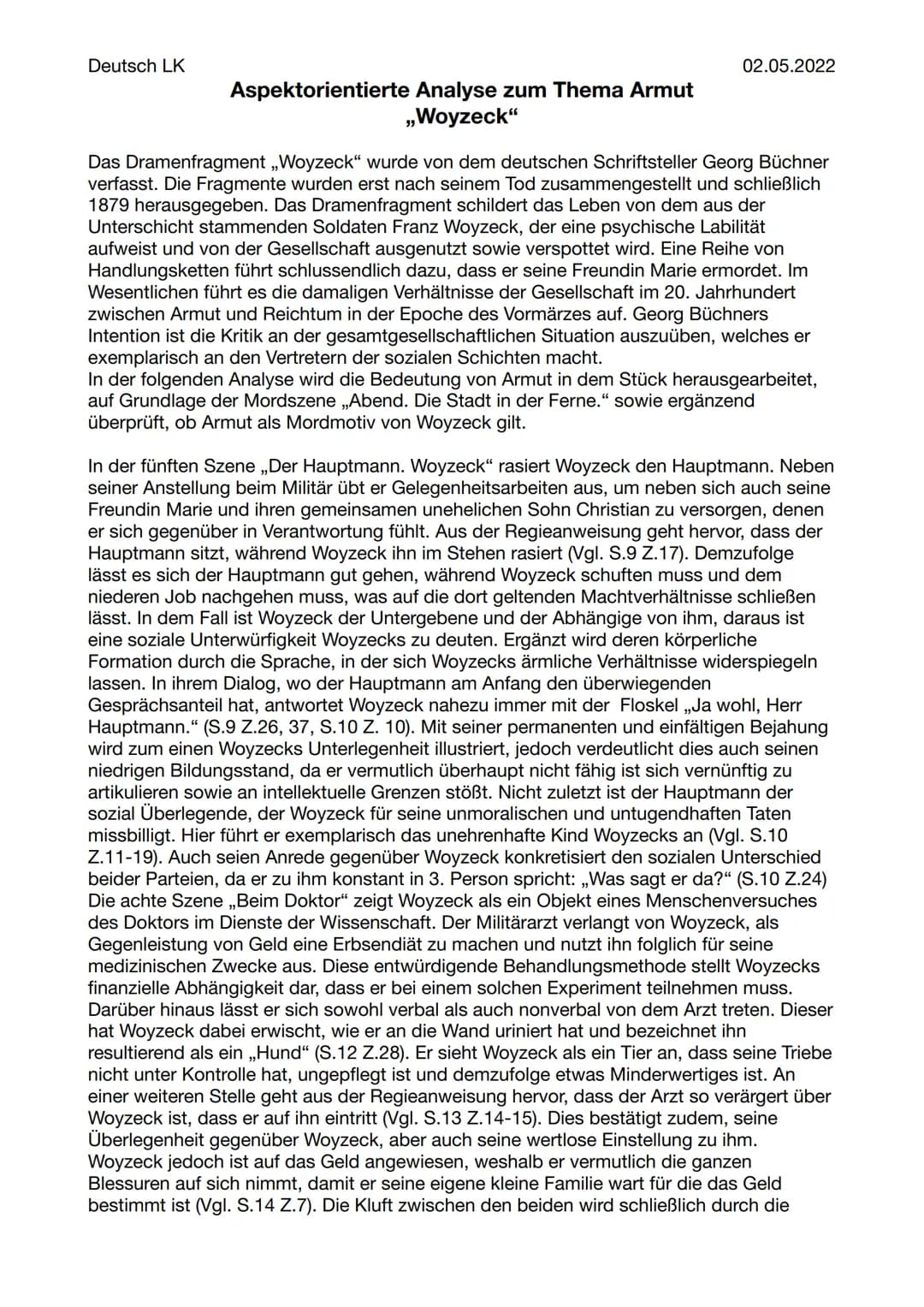 Deutsch LK
Aspektorientierte Analyse zum Thema Armut
,,Woyzeck"
02.05.2022
Das Dramenfragment ,,Woyzeck" wurde von dem deutschen Schriftstel