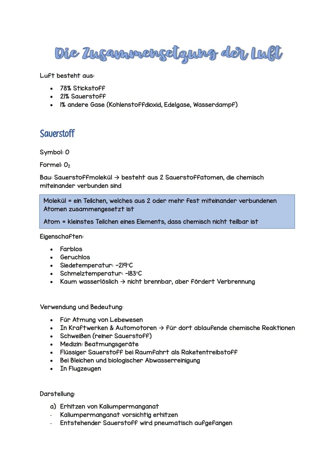 Die Zusammensetzung der Luft
Luft besteht aus:
●
●
Sauerstoff
Symbol: 0
Formel: 0₂
Bau: Sauerstoffmolekül → besteht aus 2 Sauerstoffatomen, 