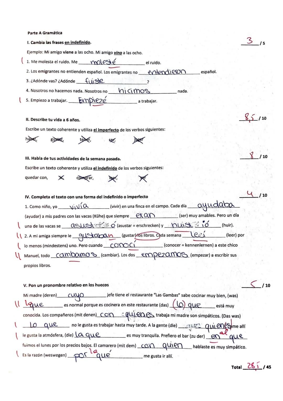 Parte A Gramática
1. Cambia las frases en indefinido.
Ejemplo: Mi amigo viene a las ocho. Mi amigo vino a las ocho.
(1. Me molesta el ruido.