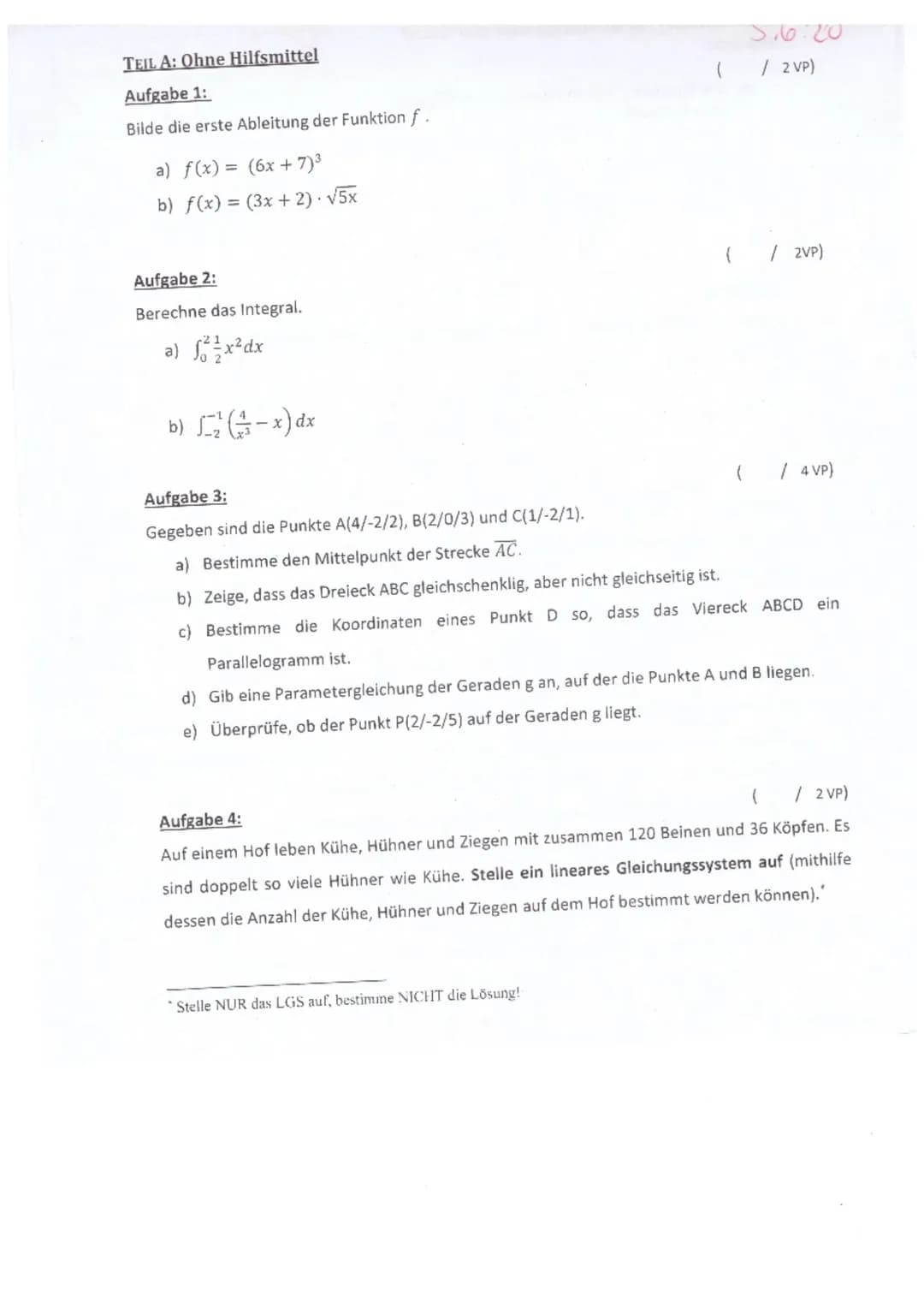 TEIL A: Ohne Hilfsmittel
Aufgabe 1:
Bilde die erste Ableitung der Funktion f.
a) f(x) = (6x + 7)³
b) f(x) = (3x + 2). √5x
Aufgabe 2:
Berechn