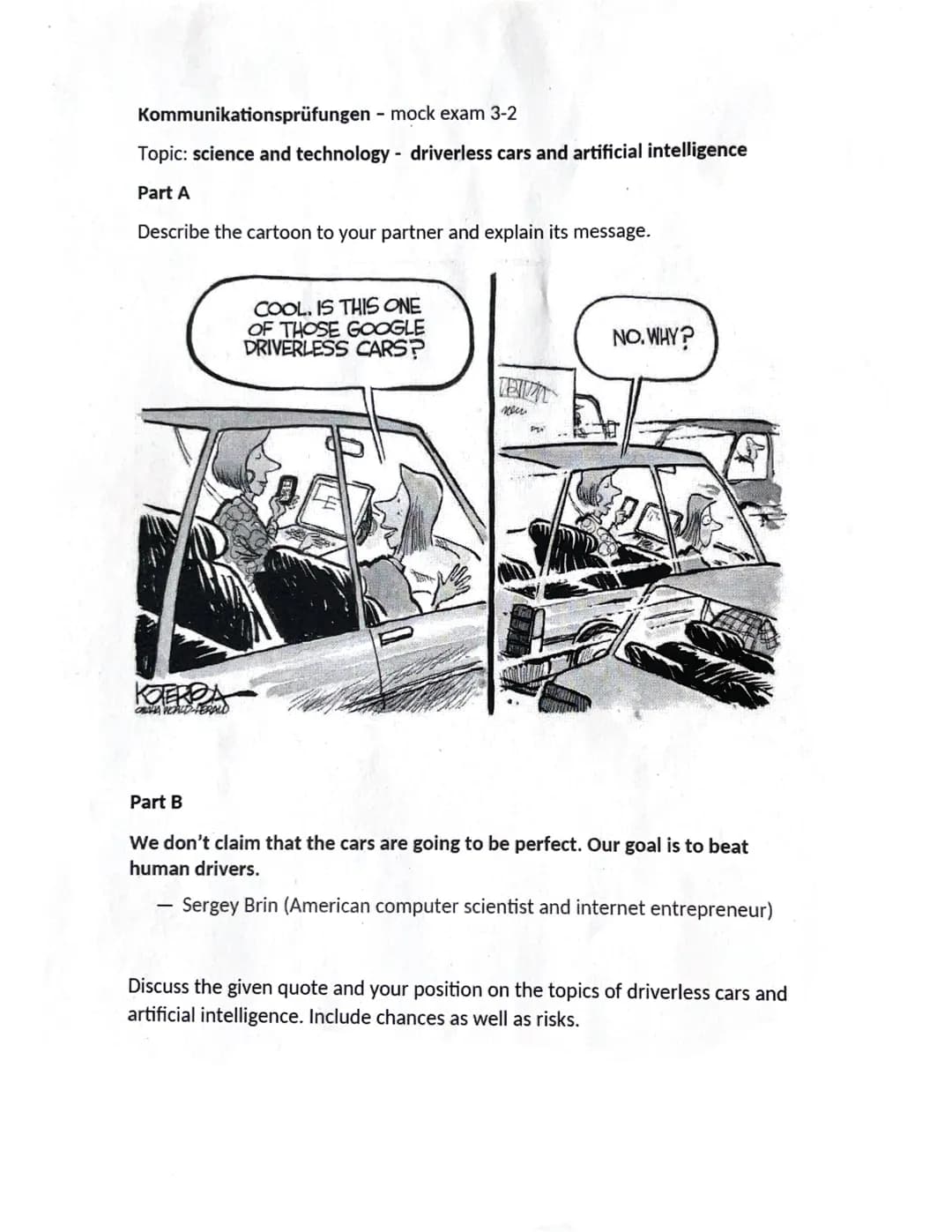 Kommunikationsprüfungen - mock exam 2-1
Topic: genetic engineering
Part A
Describe the cartoon to your partner and explain its message.
Now
