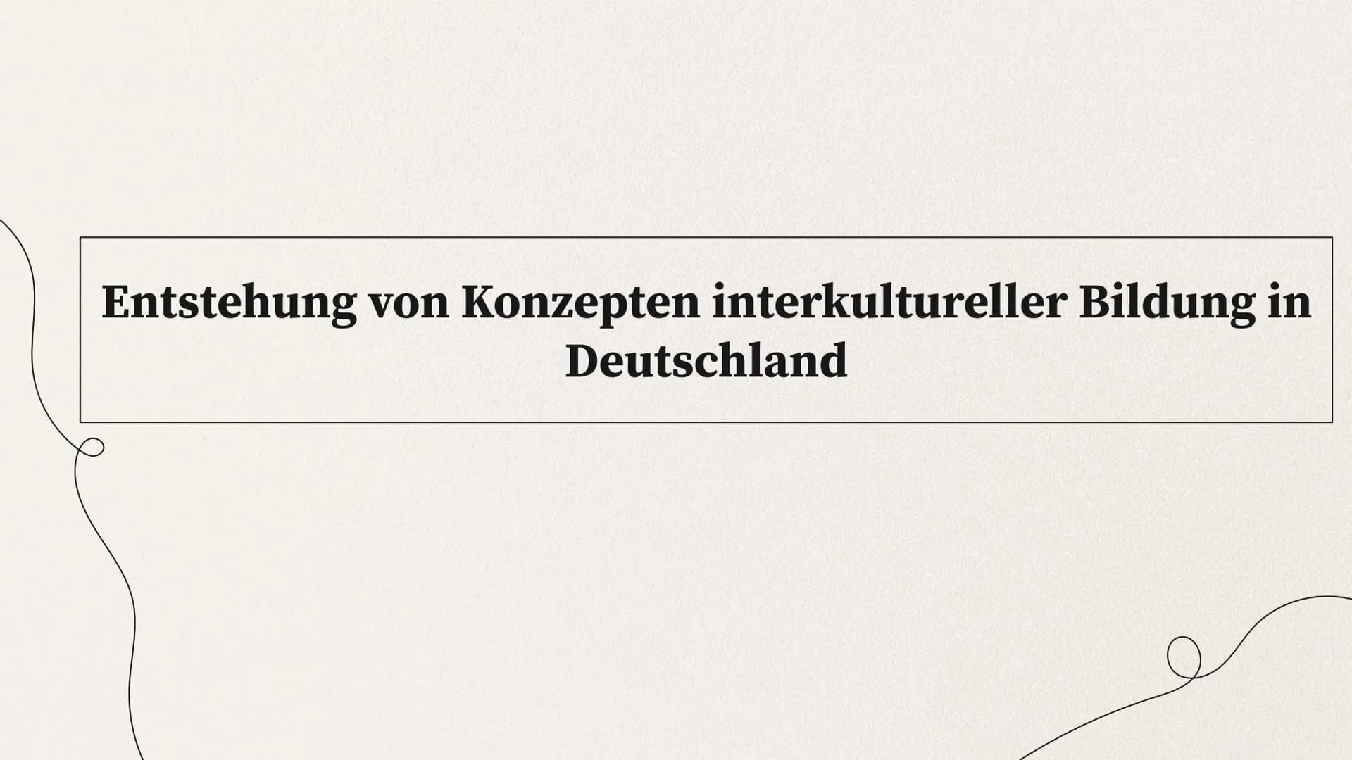 INTERKULTURELLE
PÄDAGOGIK
Allgemeines zum Thema & die Theorie nach
W. Nieke 1. Definition
2. Entstehung der interkulturellen Pädagogik
3. En