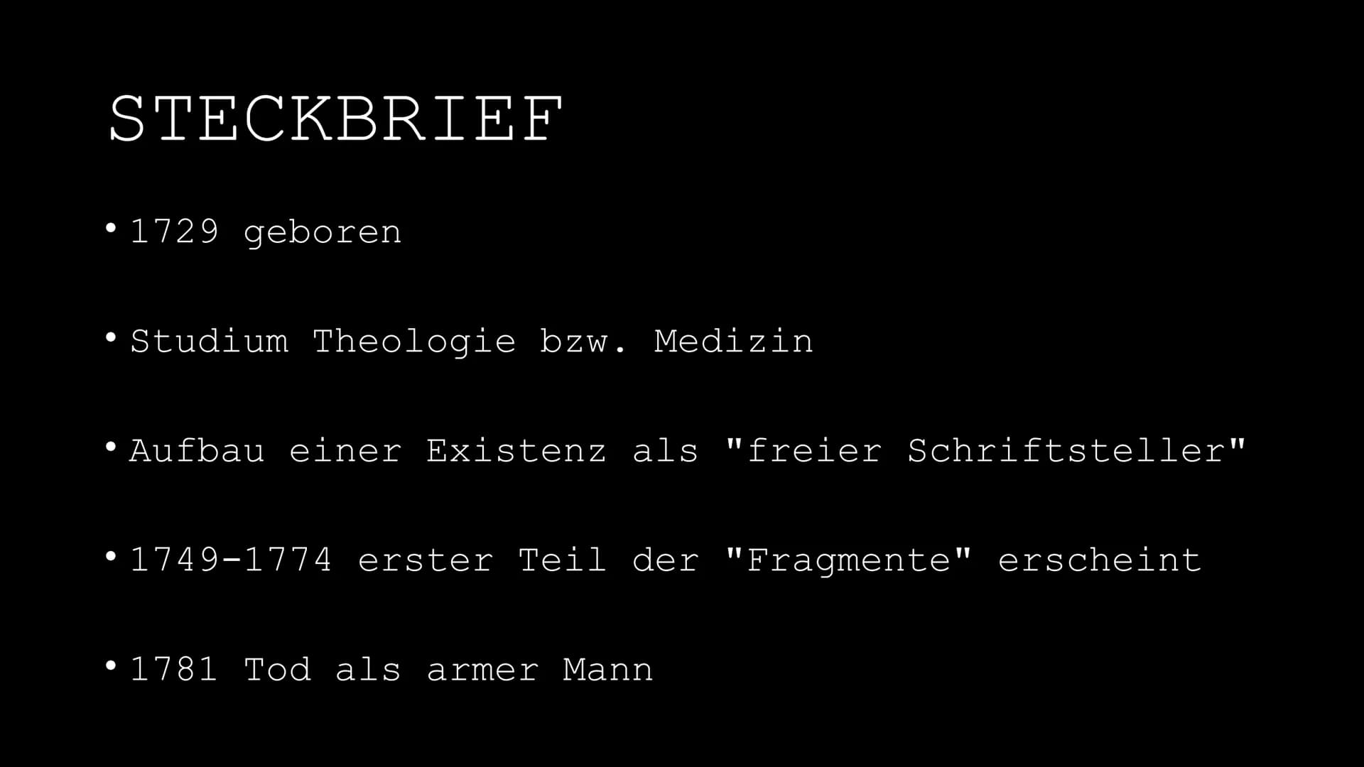 Gotthold Ephraim Lessing (1729-1781)
"Der größte Fehler, den man bei der Erziehung zu
begehen pflegt, ist dieser, dass man die Jugend nicht
