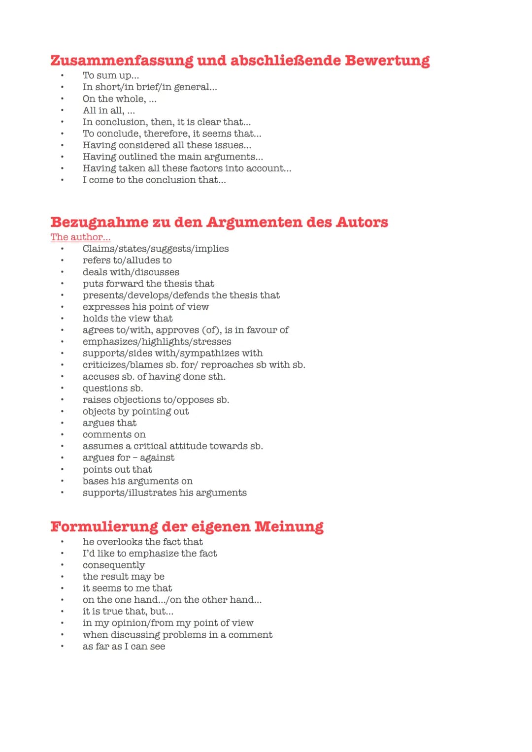 Englisch LK - Formulierungshilfen
Klausuren
Stellungnahme
I am convinced that...
I personally believe that...
It seems to me (that)...
I fir