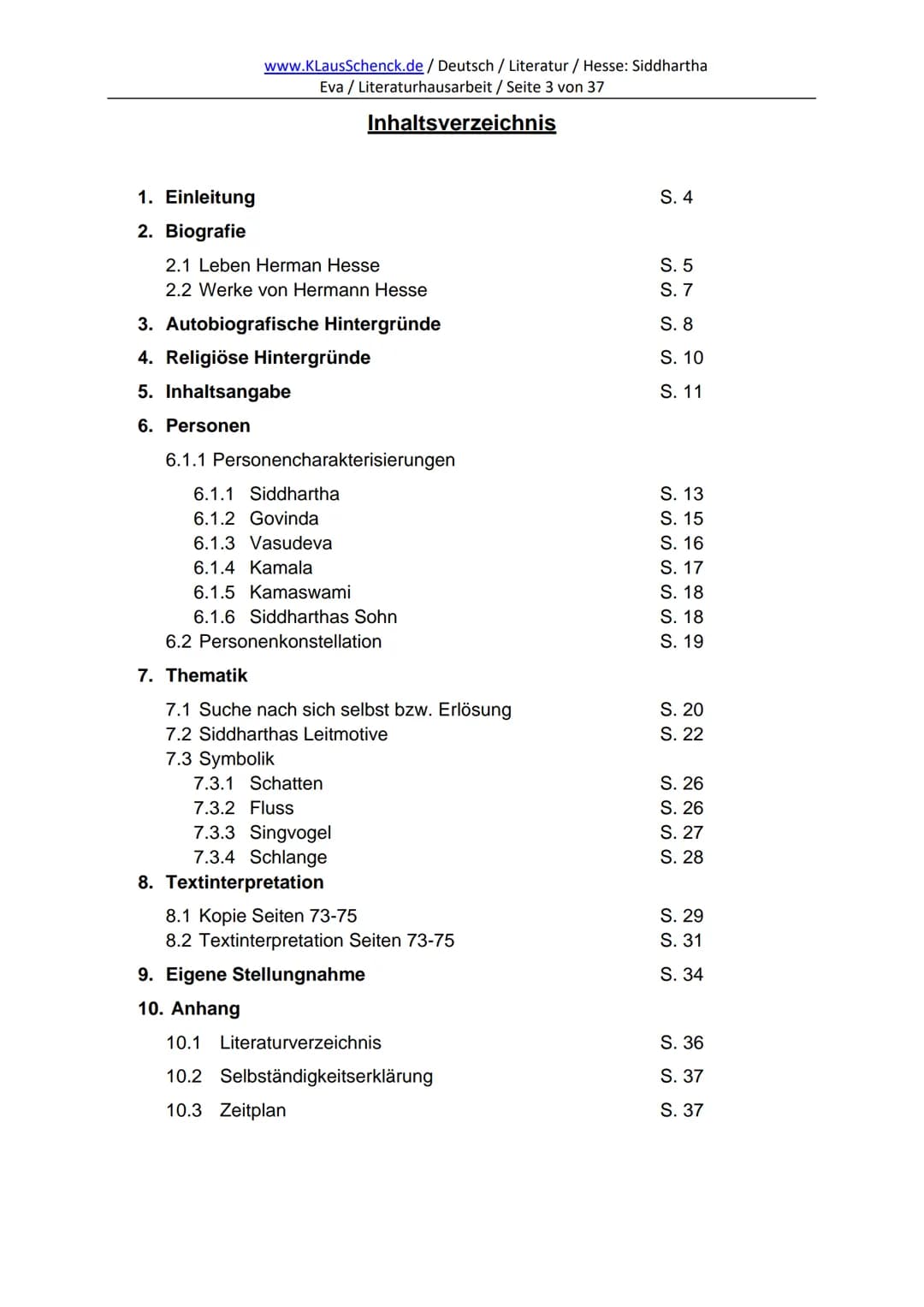 Dichter Hermann He
Titel Siddhartha
Perfasser der Hausarbeit. Era Hne
Nasse G 11/1
Schule Winschafts-Symnasium an der Kaufmännischen Schule 