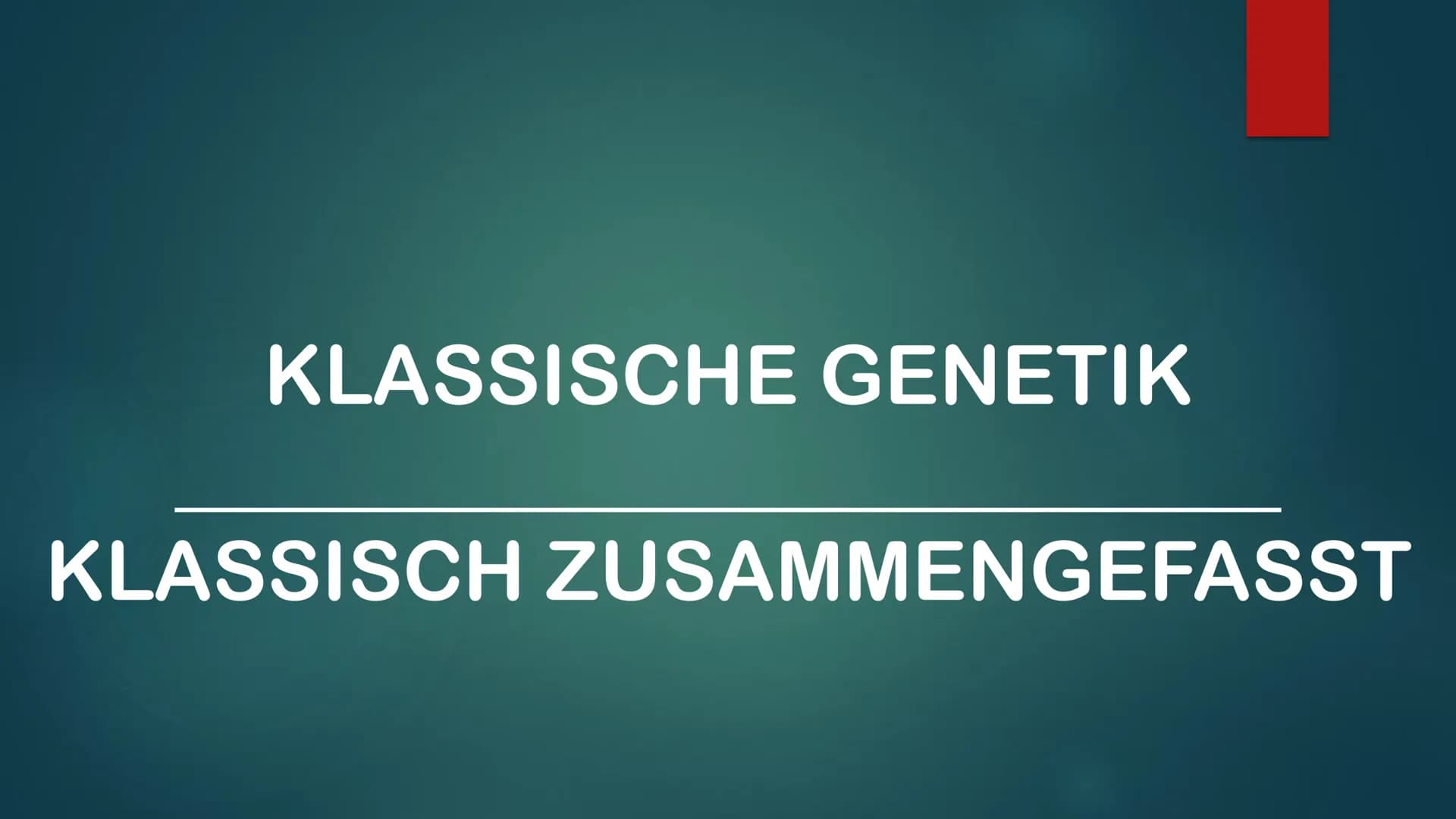 KLASSISCHE GENETIK
KLASSISCH ZUSAMMENGEFASST Gene und Allele
Gene
Erbanlage für bestimme Merkmale
Kleiner Abschnitt auf der DNA
Bauplan für 