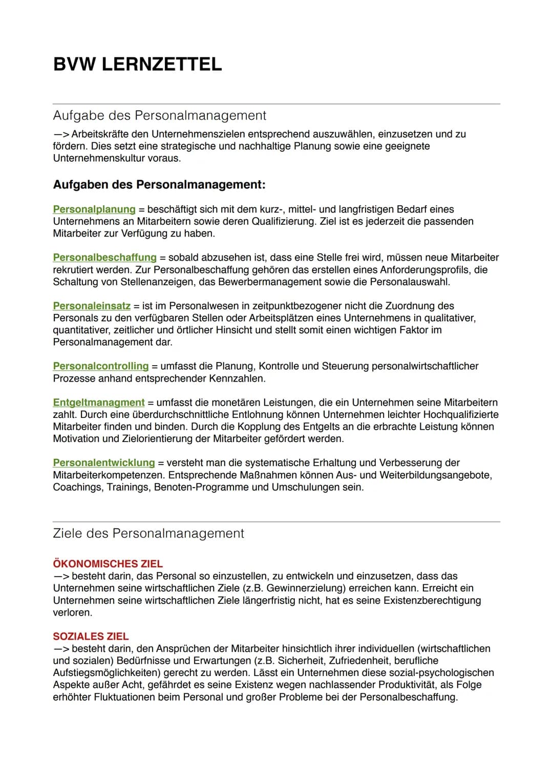 BVW LERNZETTEL
Aufgabe des Personalmanagement
-> Arbeitskräfte den Unternehmenszielen entsprechend auszuwählen, einzusetzen und zu
fördern. 