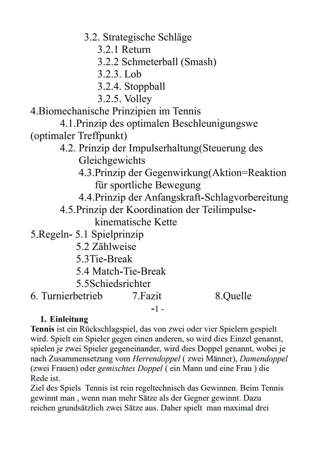 GFS
Fach: Sport
Thema: Einführung ins Tennis,
Grundschläge und C.o
Inhaltverzeichnis
1. Einleitung
2. Ausrüstung-2.1. Schläger
2.2.Bälle
2.3