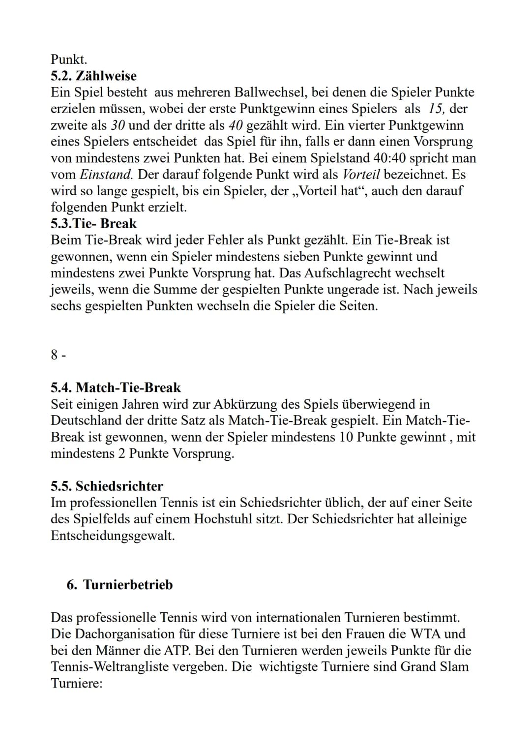 GFS
Fach: Sport
Thema: Einführung ins Tennis,
Grundschläge und C.o
Inhaltverzeichnis
1. Einleitung
2. Ausrüstung-2.1. Schläger
2.2.Bälle
2.3