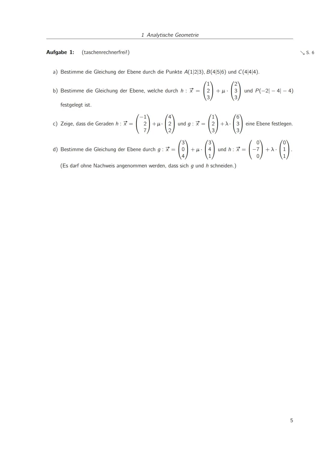 
<h2 id="geradenundebenenimraumaufstellenparameterform">Geraden und Ebenen im Raum aufstellen (Parameterform)</h2>
<p>Eine allgemeine Gerade