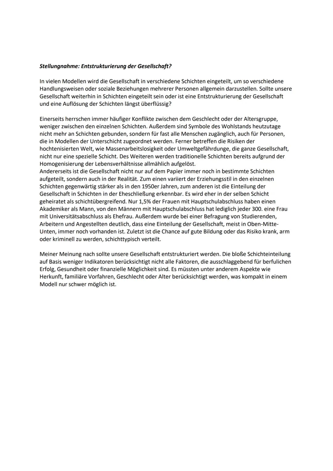Entstrukturierung der Gesellschaft - Auflösung von Schichten?
Argumente für die Auflösungshypothese
Keine Konflikte zwischen den Schichten, 