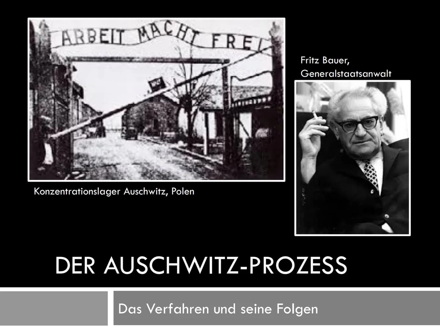 1
GFS Geschichte 16.12.2015
DER AUSCHWITZ-PROZESS DAS VERFAHREN UND SEINE FOLGEN
Allgemeines
Der Prozess beginnt am 20.12.1963 in Frankfurt 