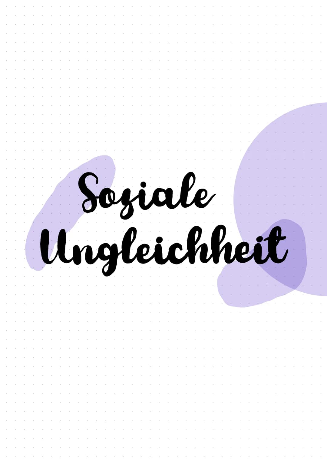 Soziale
Ungleichheit Sosiale Ungleichheit
Def: Soziale ungleichheit beschreibt den zustand, wenn Menschen aus gesellschaftlichen Gründen
übe