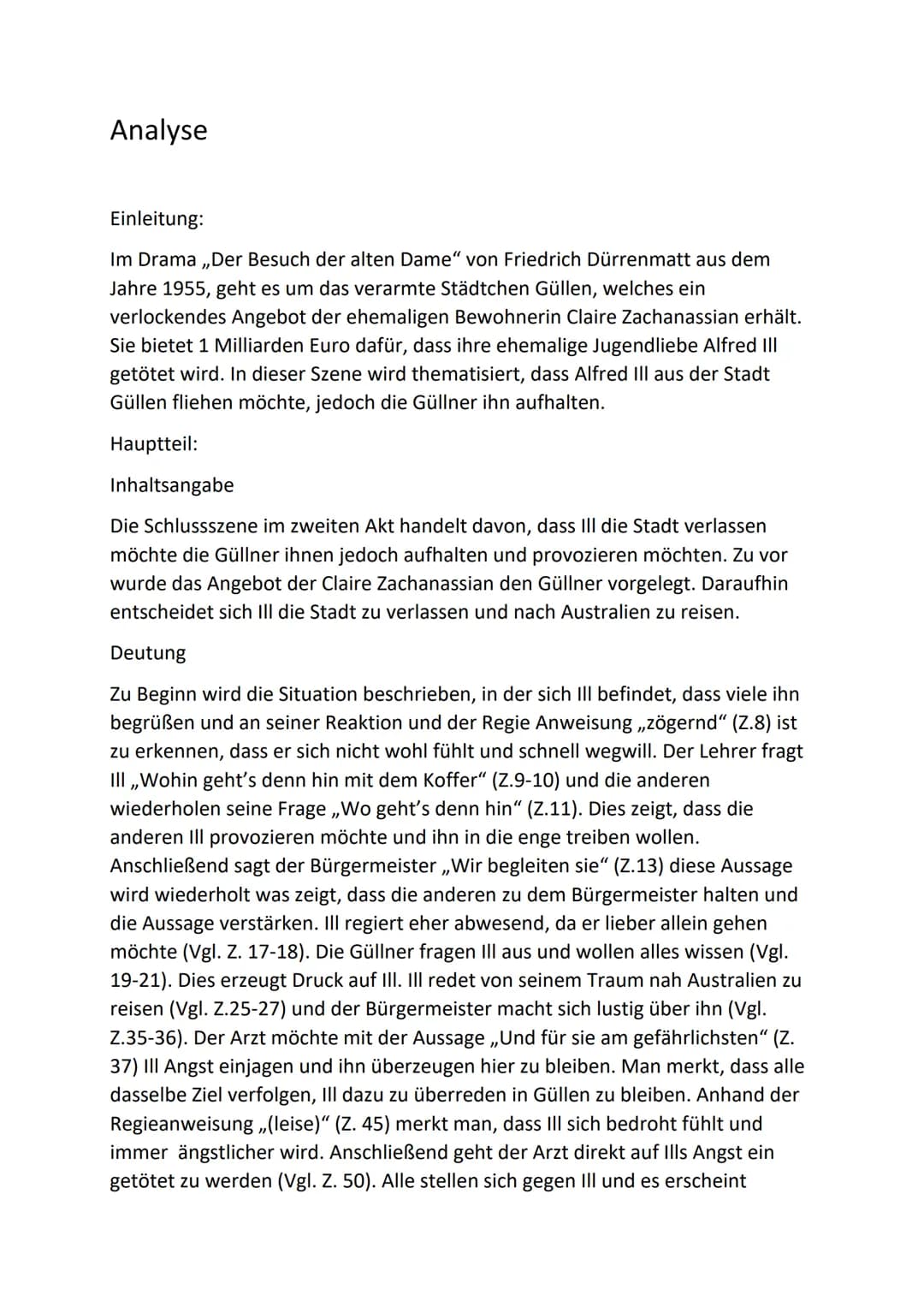 Analyse
Einleitung:
Im Drama ,,Der Besuch der alten Dame" von Friedrich Dürrenmatt aus dem
Jahre 1955, geht es um das verarmte Städtchen Gül