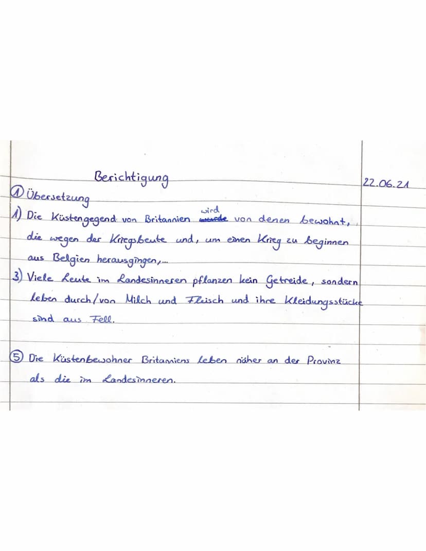Berichtigung
@ Übersetzung
wird.
1) Die Küstengegend von Britannien wurde von denen bewohnt,
die
und, um einen Krieg zu beginnen
22.06.21
we