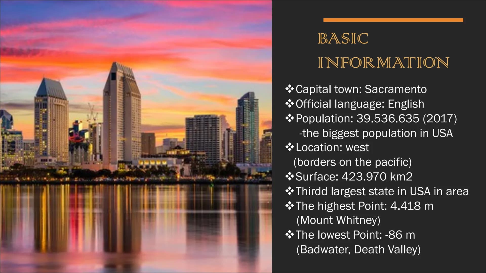 CALIFORNIA TABLE OF CONTENT
1. BASIC INFORMATION
2. ATTRACTINOS
3. HOLLYWOOD
4. YOSEMITE NATIONALPARK
5. GOLDEN GATE BRIDGE
6. GOLDEN GATE P