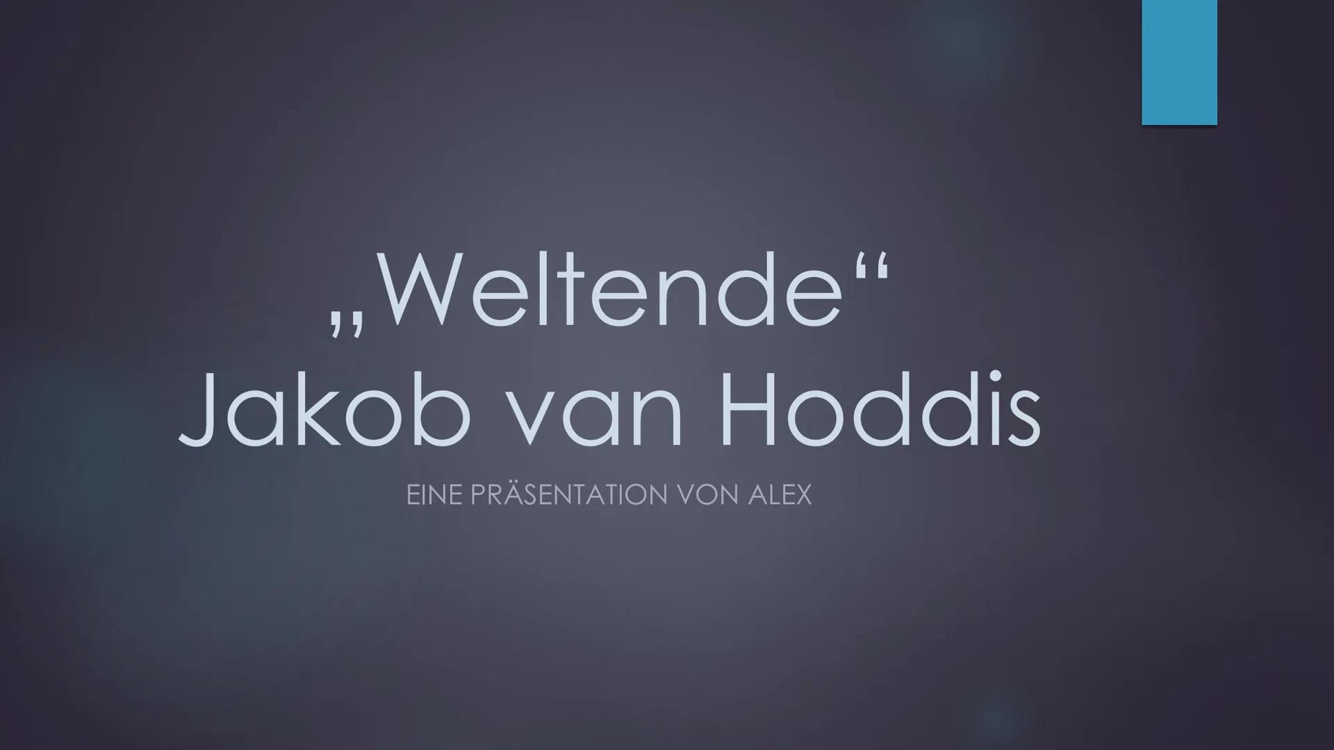 Weltende"
"}
Jakob van Hoddis
EINE PRÄSENTATION VON ALEX Inhaltsverzeichnis
► Grundlegende Informationen
► Inhaltliche Wiedergabe
► Formale/