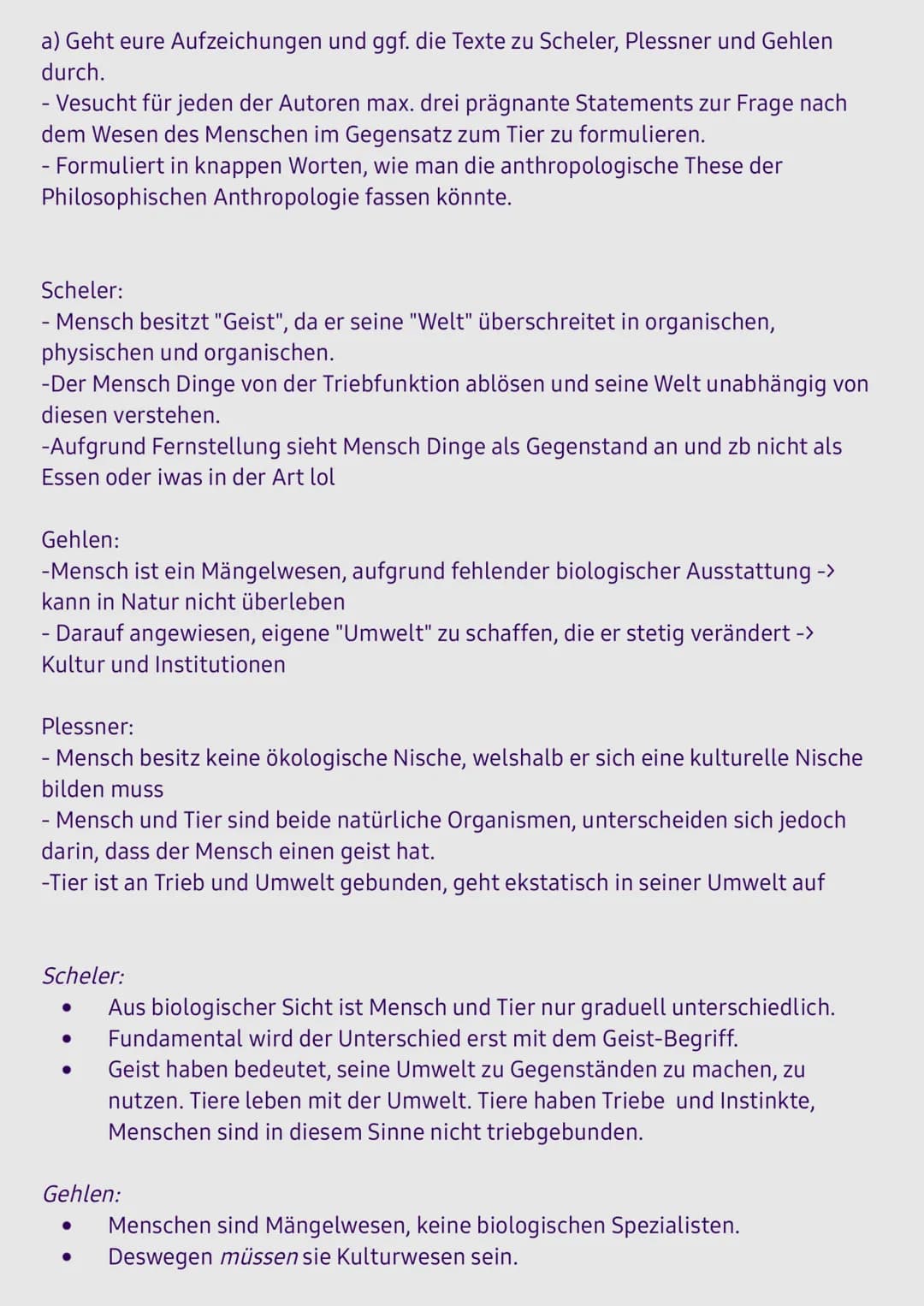 a) Geht eure Aufzeichungen und ggf. die Texte zu Scheler, Plessner und Gehlen
durch.
- Vesucht für jeden der Autoren max. drei prägnante Sta
