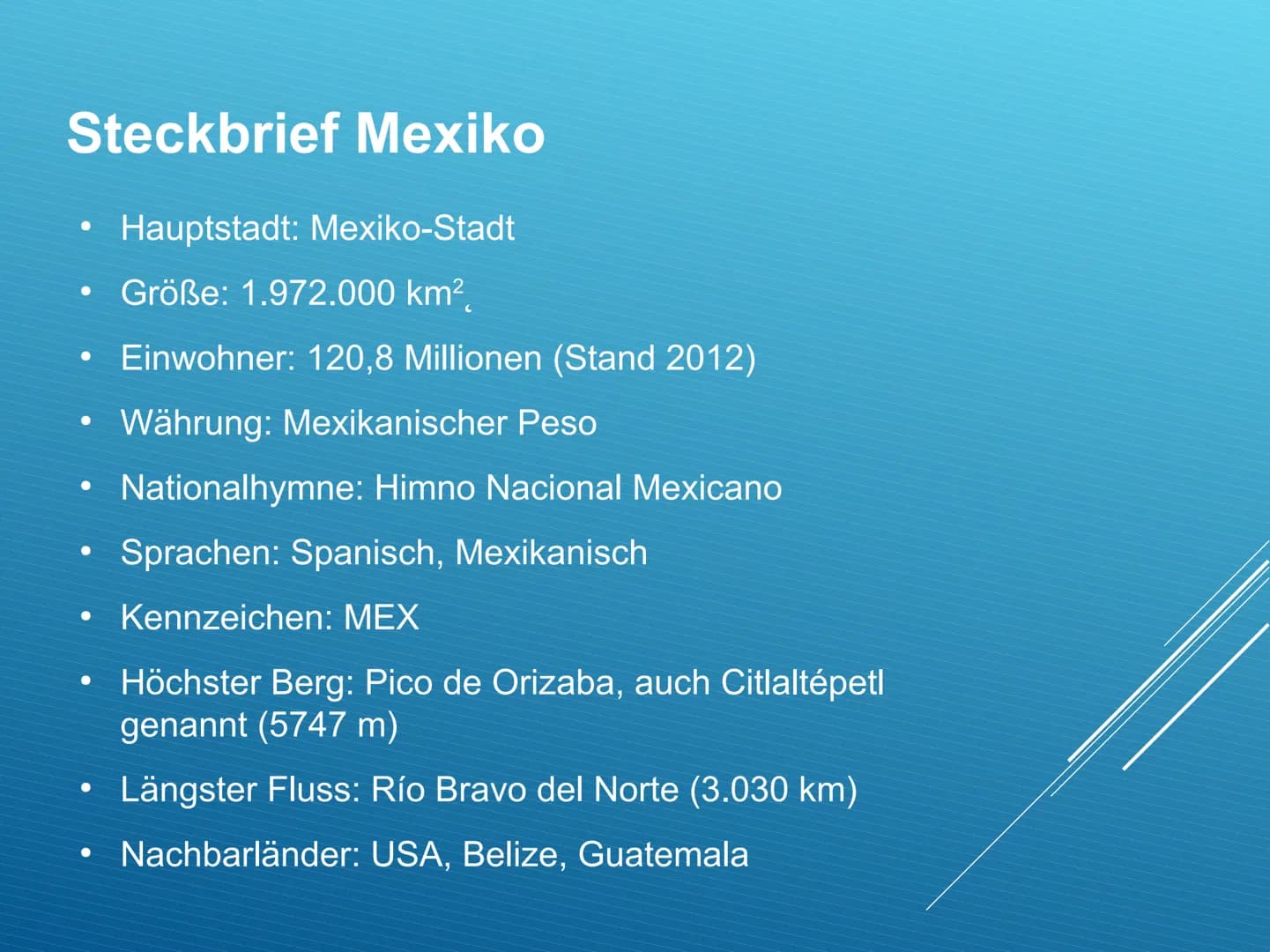 MEXICO Steckbrief
-
Hauptstadt: Mexiko-Stadt
- Größe: 1.972.000km²
- Einwohner: 120,8 Millionen (Stand 2012)
- Währung: Mexikanischer Peso
-