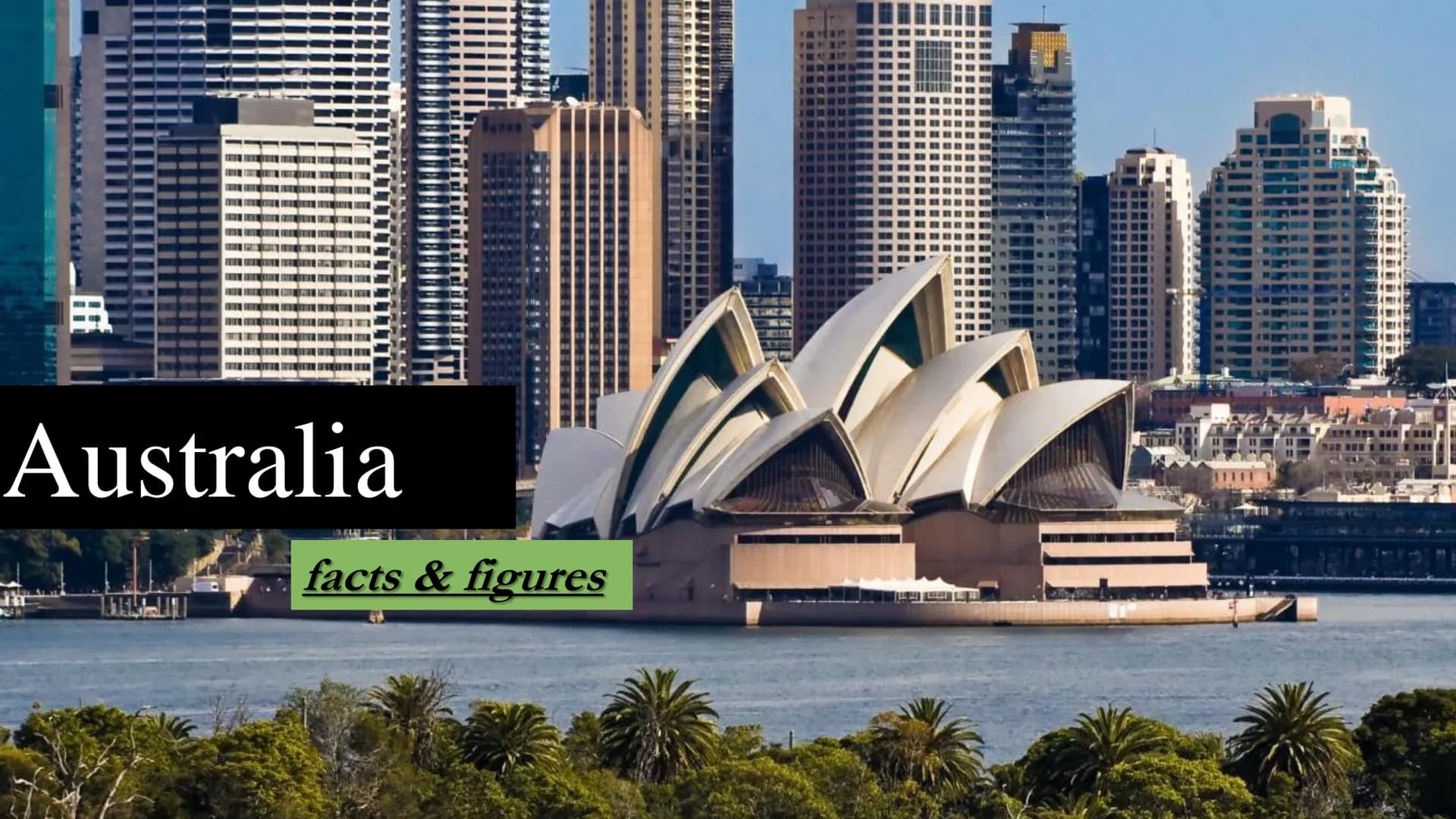 --m
|m
|
Australia
facts & figures 1.General information
2. States and territories
3. Politics
4. Traditions
5.Top 5 places to visit
6. Food