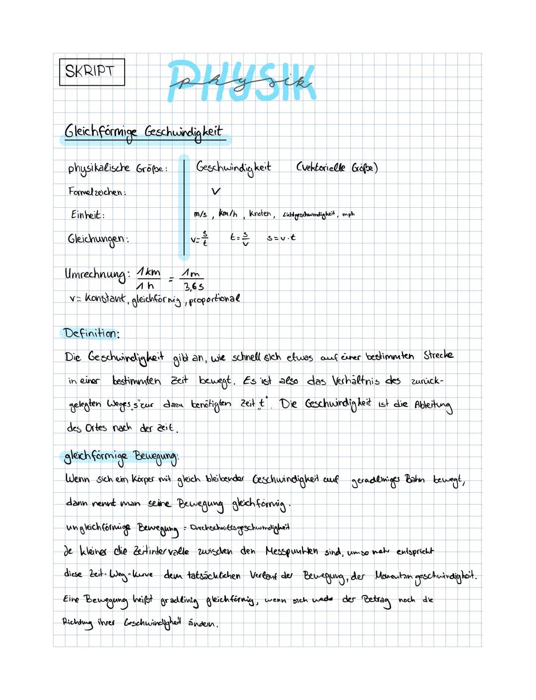 ——
SKRIPT
Gleichförmige Geschwindigkeit
physikalische Größe:
Formel zeichen:
Einheit:
Gleichungen:
Pay Six
Definition:
Geschwindigkeit
V
Umr