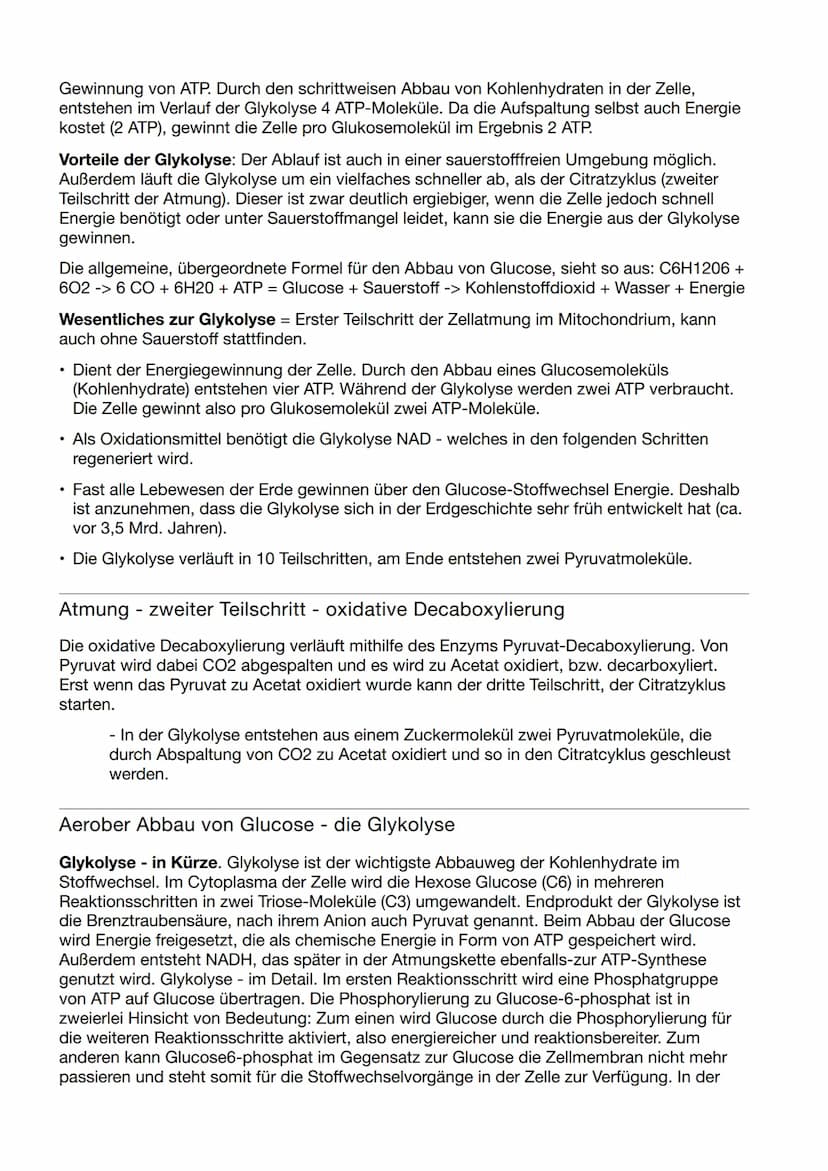 Biologie Klausur Nr.3
Abbau von Glukose in vier Teilschritten
Glykolyse - dient der
=
Energiegewinnung ohne
Sauerstoff. Durch den Abbau eine