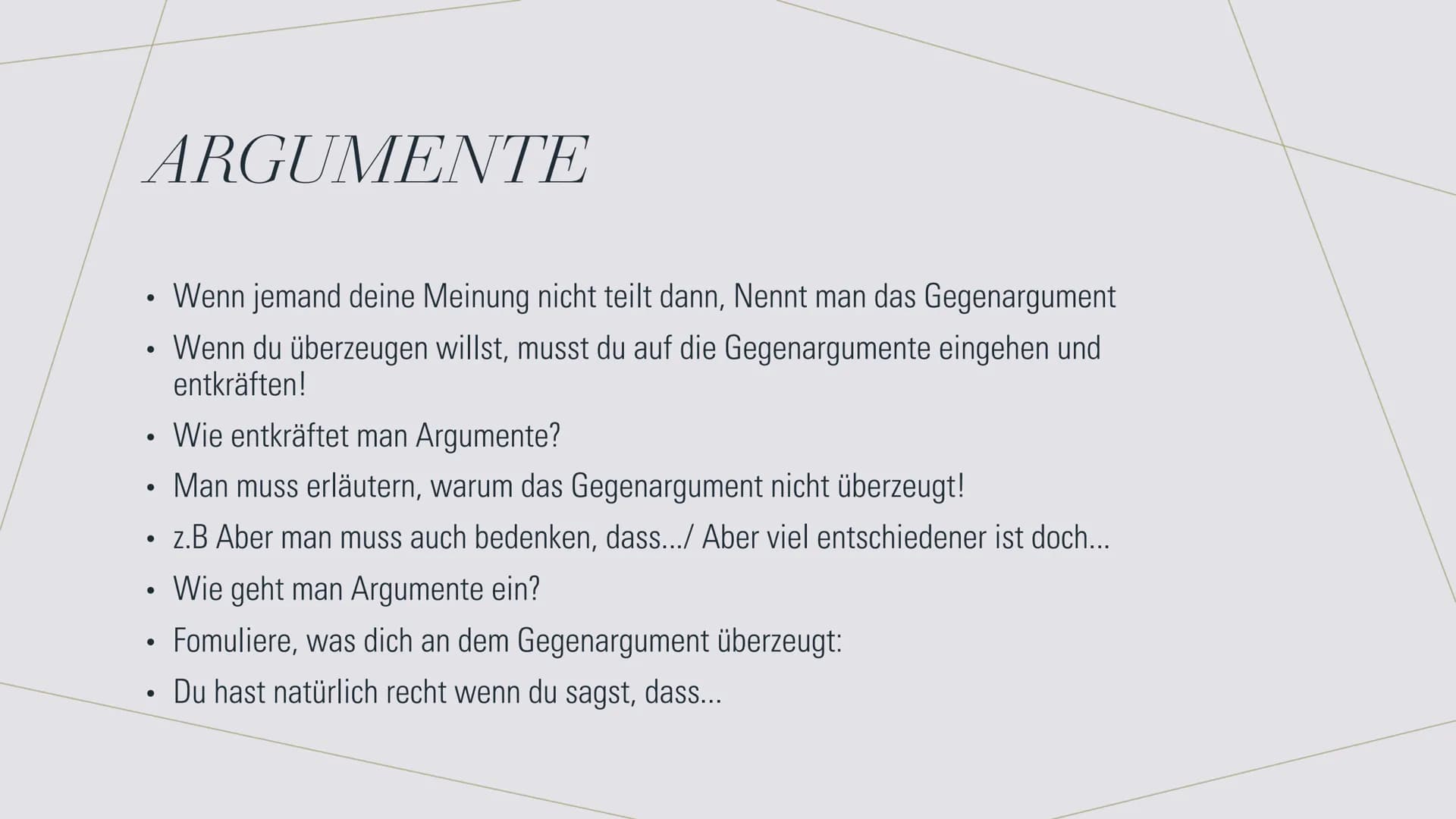 ARGUMENTATION
SCHREIBEN MEINUNG
●
●
●
Nennt im eurem Text frühzeitig eure
Meinung!
Formuliere deutlich deinen Standpunkt!
So Formulierst du 