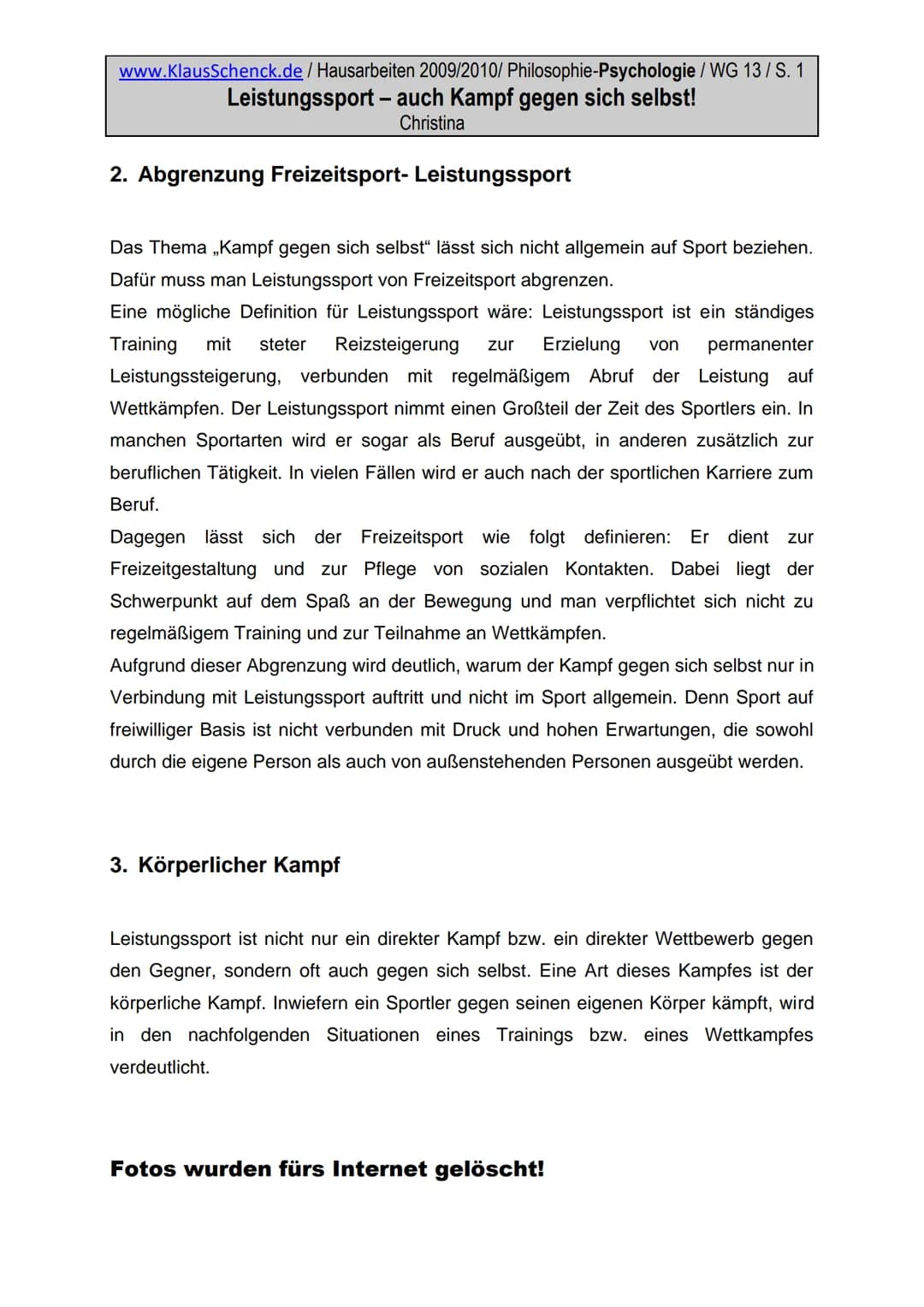 www.KlausSchenck.de / Hausarbeiten 2009/2010/ Philosophie-Psychologie / WG 13/S. 1
Leistungssport - auch Kampf gegen sich selbst!
Christina

