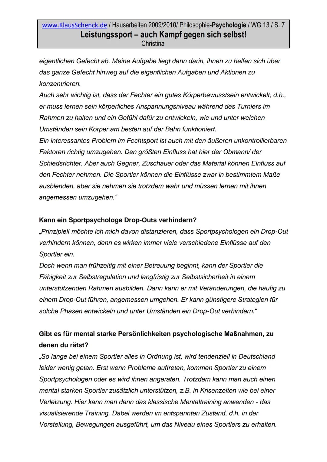 www.KlausSchenck.de / Hausarbeiten 2009/2010/ Philosophie-Psychologie / WG 13/S. 1
Leistungssport - auch Kampf gegen sich selbst!
Christina
