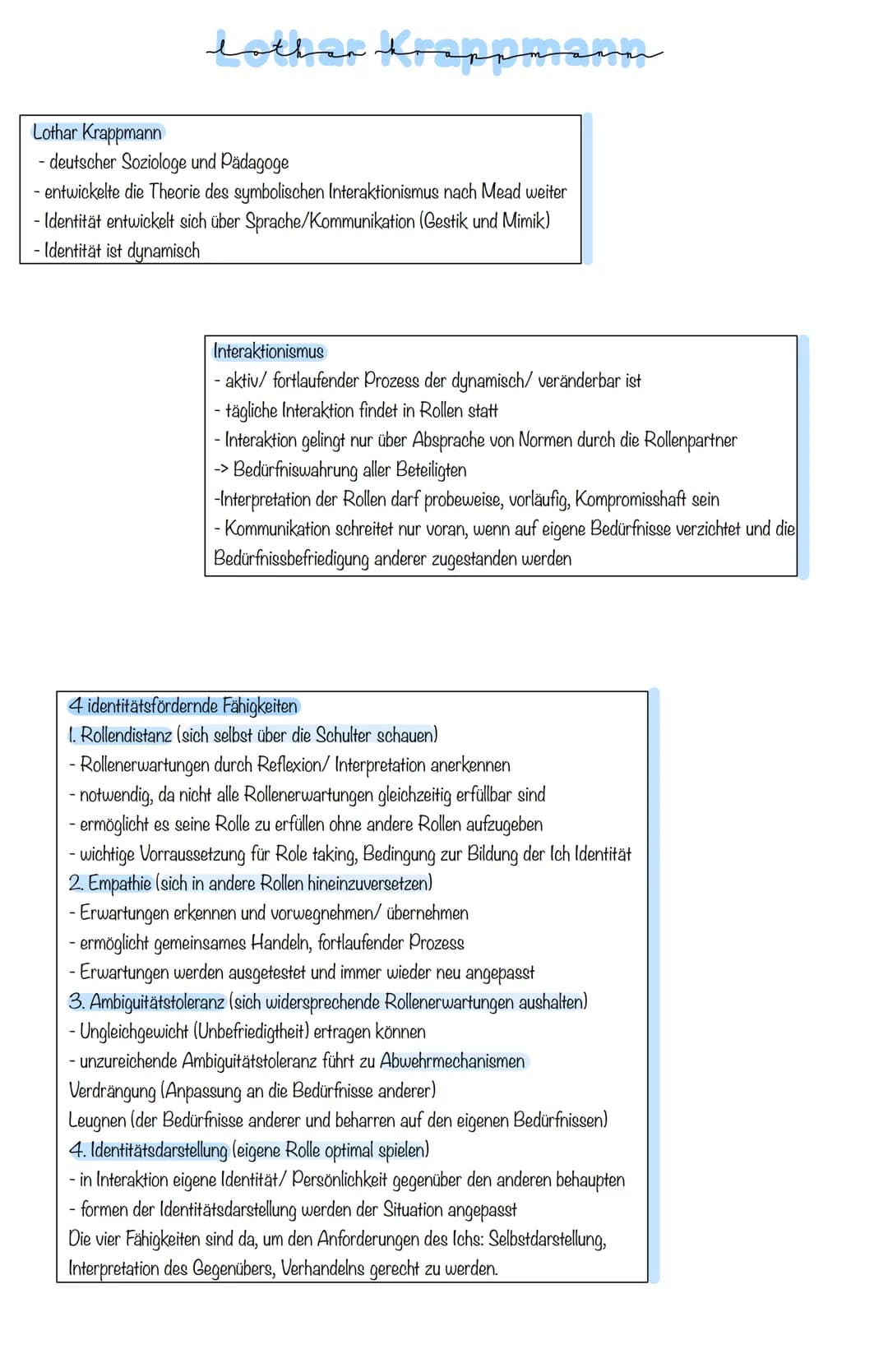 then hrappmann
Lothar Krappmann
- deutscher Soziologe und Pädagoge
- entwickelte die Theorie des symbolischen Interaktionismus nach Mead wei