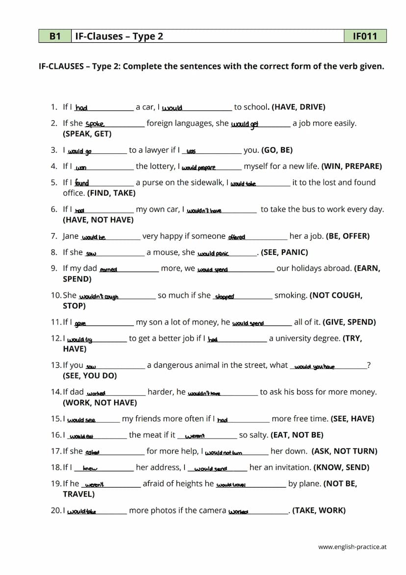 B1 IF-Clauses - Type 1
IF-CLAUSES - Type 1: Complete the sentences with the correct form of the verb given.
1. If we hurry
2. I won't go
3. 