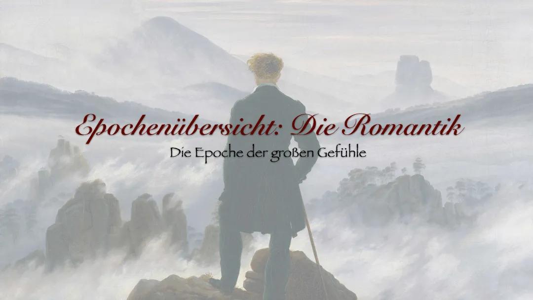 Die Romantik Epoche: Merkmale, Motive und berühmte Dichter