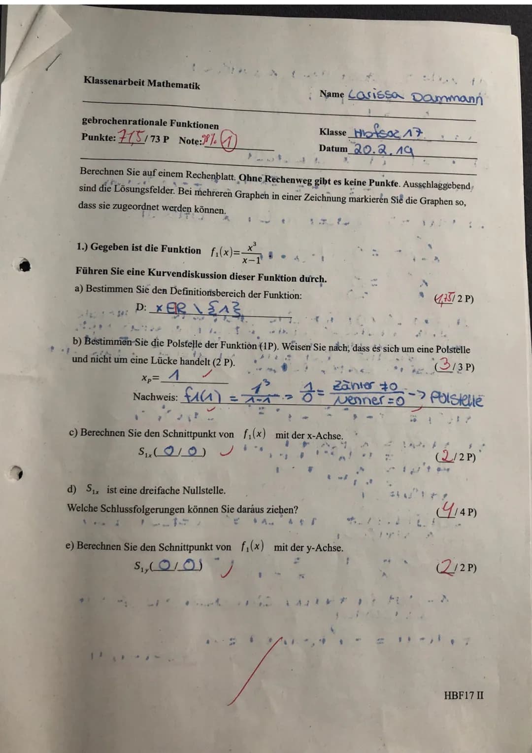 Klassenarbeit Mathematik
gebrochenrationale Funktionen
Punkte: 775/73 P Note: 1
>
Xp=
Nachweis: f
Berechnen Sie auf einem Rechenblatt. Ohne 