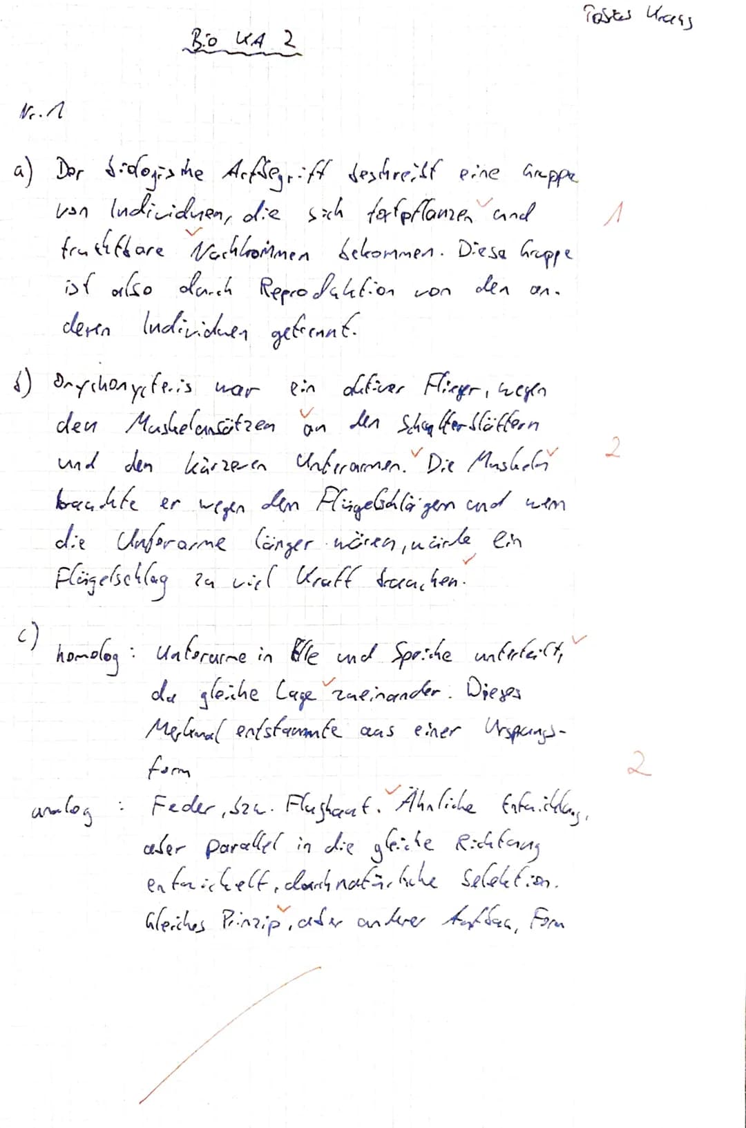 Biologie J2
Name: Tofia Kraw.
Notenpunkte:
mündlich: 12/12
schriftlich: ....
su
Klausur
Punkte: 28/30
21.03 2021
Aufgabe 1
In den versteiner