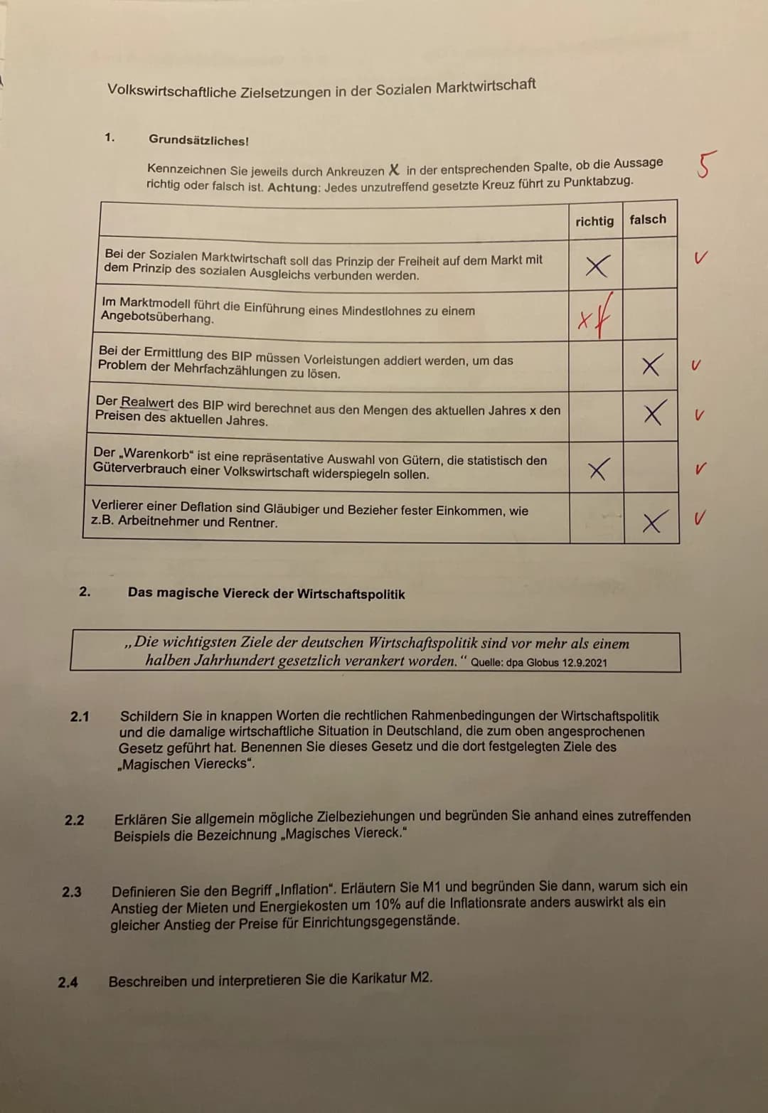 2.
2.1
2.2
2.3
2.4
Volkswirtschaftliche Zielsetzungen in der Sozialen Marktwirtschaft
1.
Grundsätzliches!
Kennzeichnen Sie jeweils durch Ank