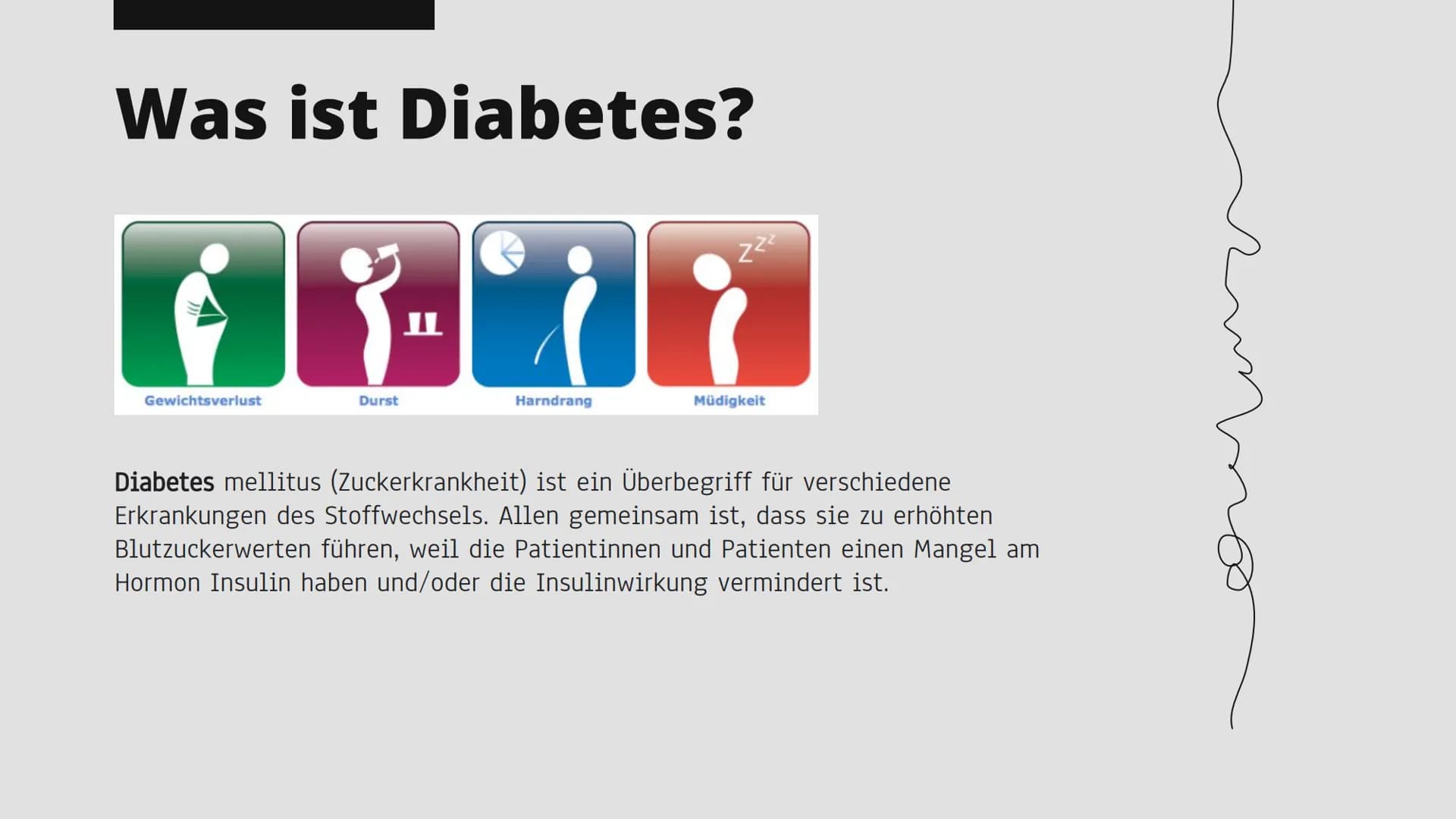 Diabetes
ऊ Gliederung
Was ist Diabetes
Diabetes insipidus (DI)
- Ursachen
- Symptome
- Diagnostik
- Therapie
Diabetes mellitus Typ 1
- Ursac