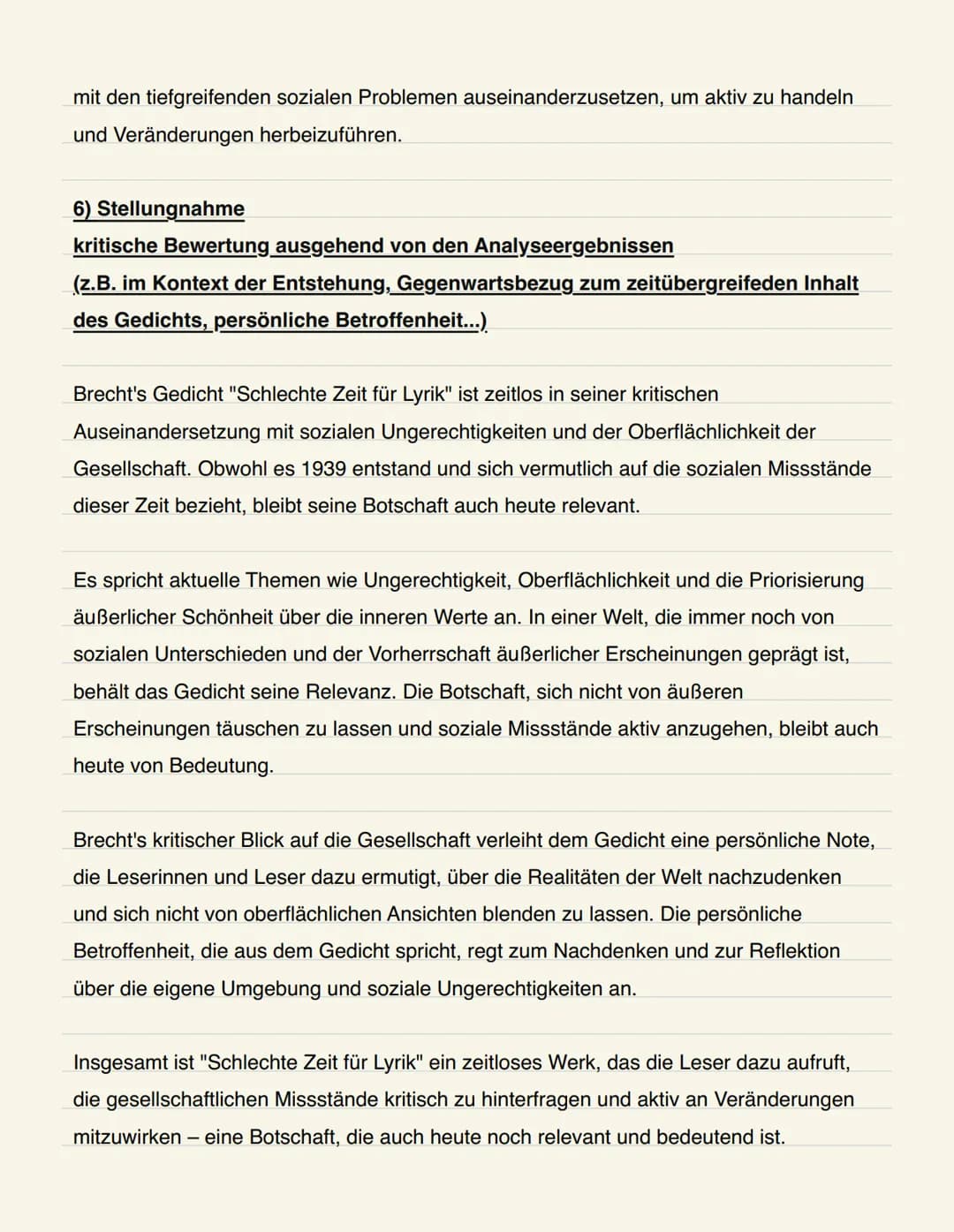Schlechte Zeit für Lyrik
Bertolt Brecht 1939
Ich weiß doch: nur der Glückliche
Ist beliebt. Seine Stimme
Hört man gern. Sein Gesicht ist sch
