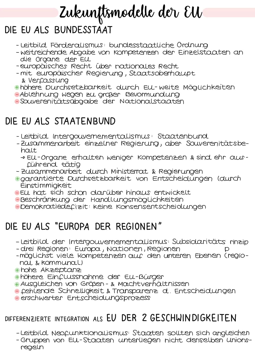 Zukunftsmodelle der El
DIE EU ALS BUNDESSTAAT
- Leitbild Förderalismus: bundesstaatliche Ordnung
- weitreichende Abgabe von Kompetenzen der 