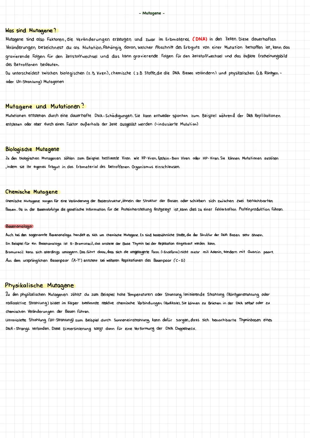 - Mutagene -
Was sind Mutagene?
Mutagene sind also Faktoren, die veränderungen erzeugen und zwar im Erbmaterial (DNA) in den Zellen. Diese d