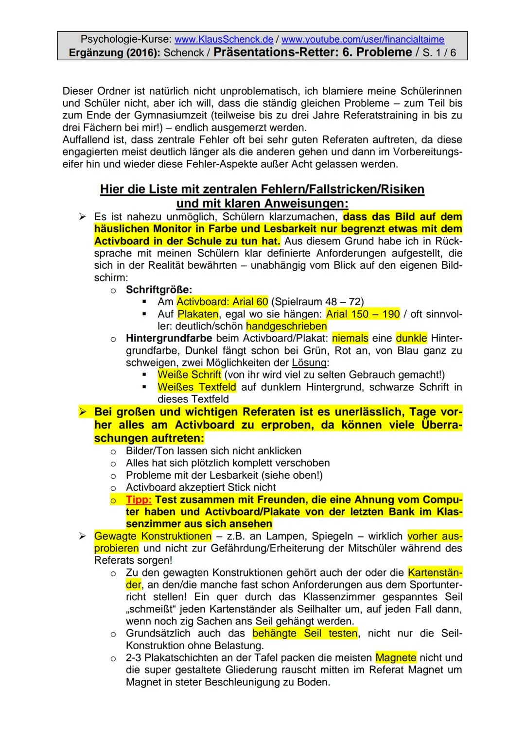Psychologie-Kurse: www.KlausSchenck.de/www.youtube.com/user/financialtaime
Ergänzung (2016): Schenck / Präsentations-Retter: 1. Einstieg / S