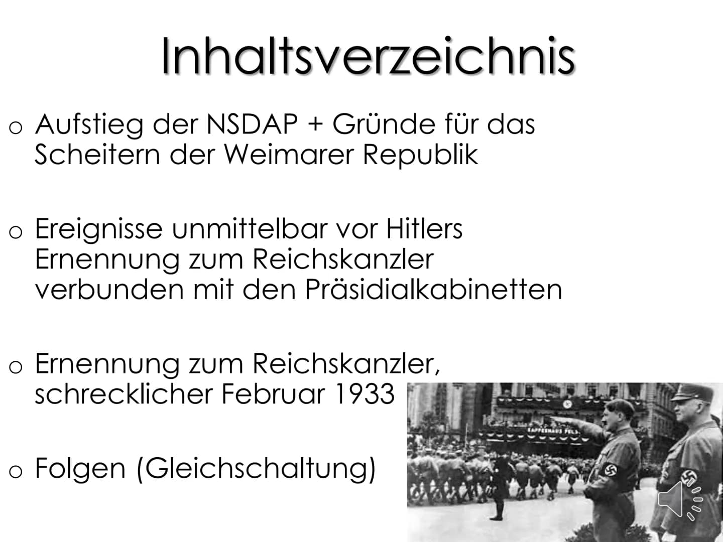 Das Scheitern
der Weimarer
Republik mit der
Machtergreifung
Hitlers Inhaltsverzeichnis
o Aufstieg der NSDAP + Gründe für das
Scheitern der W