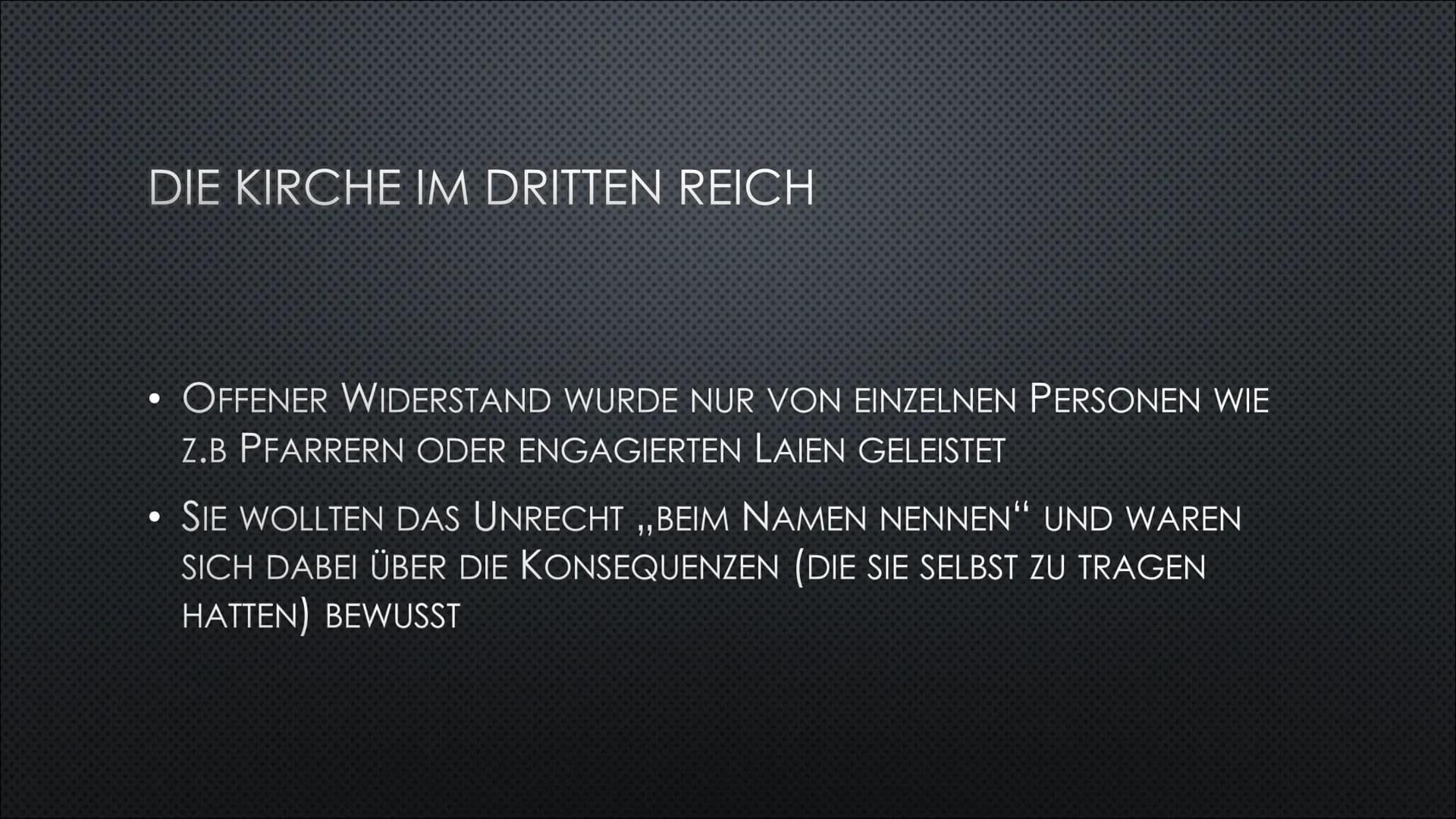 WIDERSTAND IM DRITTEN
REICH
DIE KIRCHE UND DIE ,,WEISS ROSE" INHALT
1.
EINFÜHRUNG IN DAS THEMA ,,WIDERSTAND IM DRITTEN REICH"
2. DIE KIRCHE
