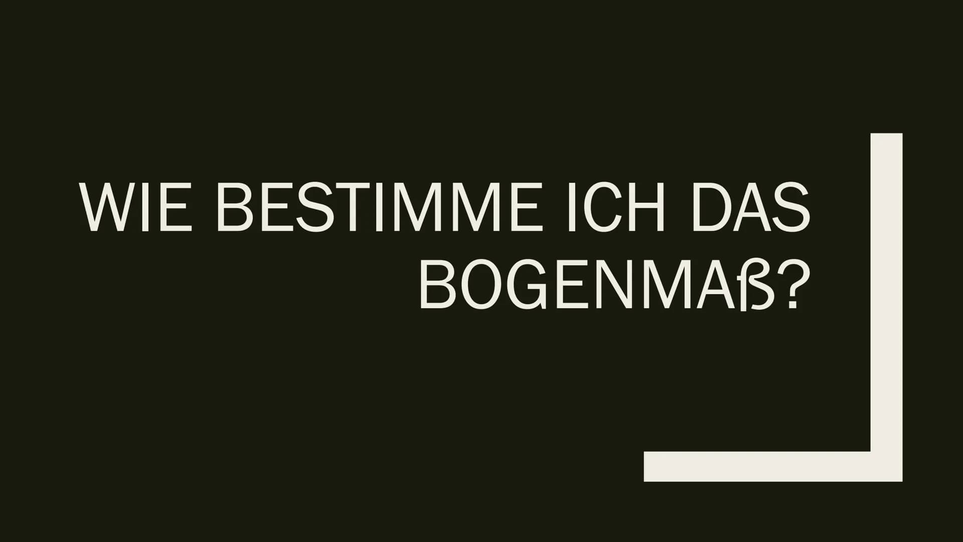 y₁
b
DAS BOGENMAB
0
X GLIEDERUNG Gliederung
■ Was ist das Bogenmaß ?
■ Wie bestimme ich das Bogenmaß ?
■ Wie wende ich es an?
■ Quellen WAS 
