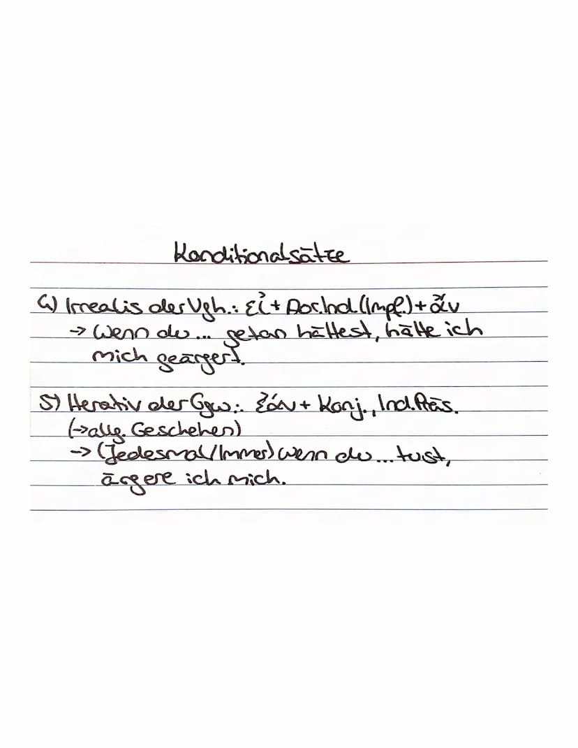 Konditionelsätze
1) Realis der Gew.: Ei + Ind, Ind.
-> Wenn du... tust, ärgere ich mich.
2) Eventualis: Lav + Kory., Fut, (aderImpl.)
-> Wen