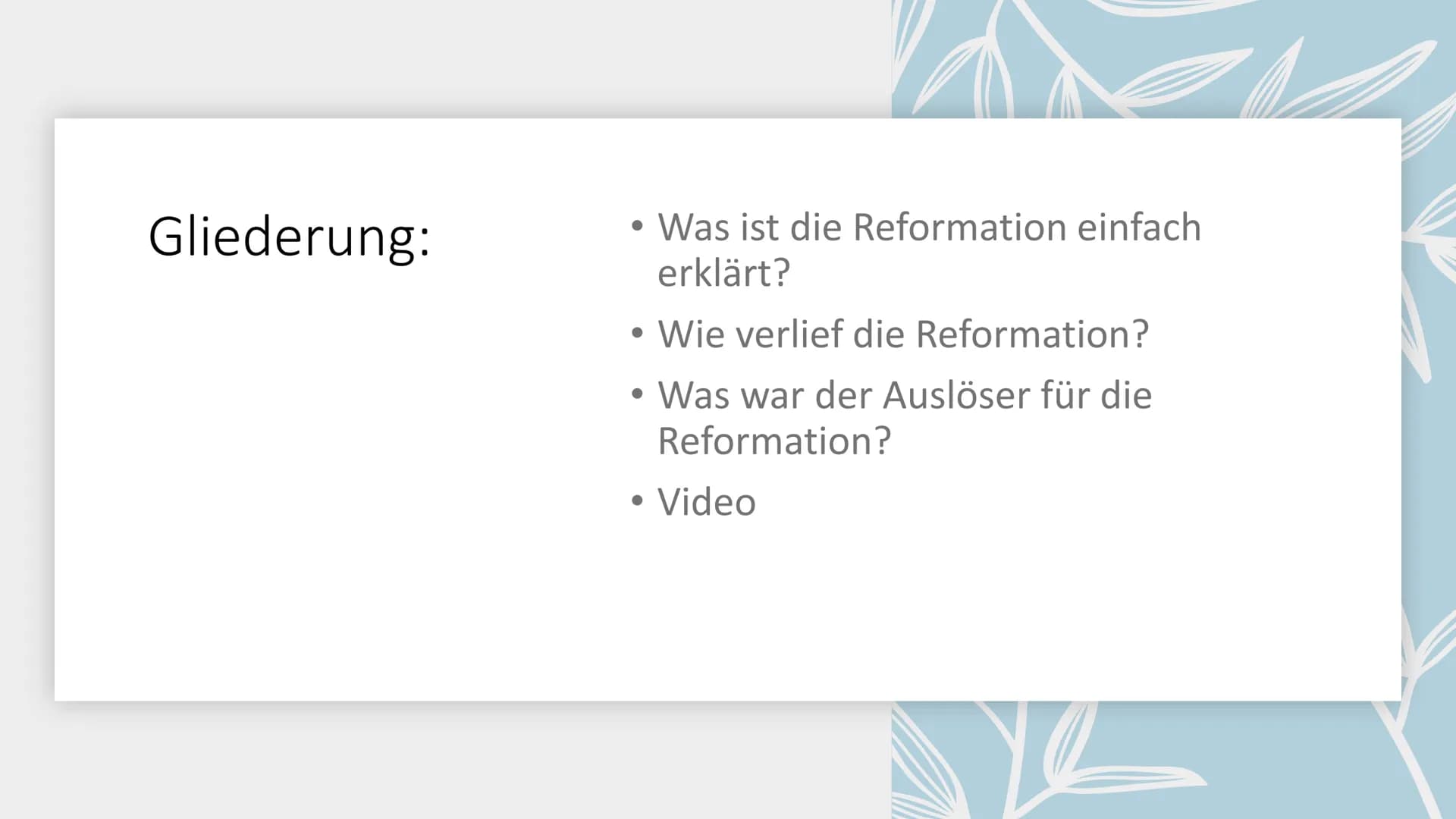 SP
+
M
Reformation
eine kirchliche
Erneuerungsbewegung
Ye Gliederung:
• Was ist die Reformation einfach
erklärt?
Wie verlief die Reformation