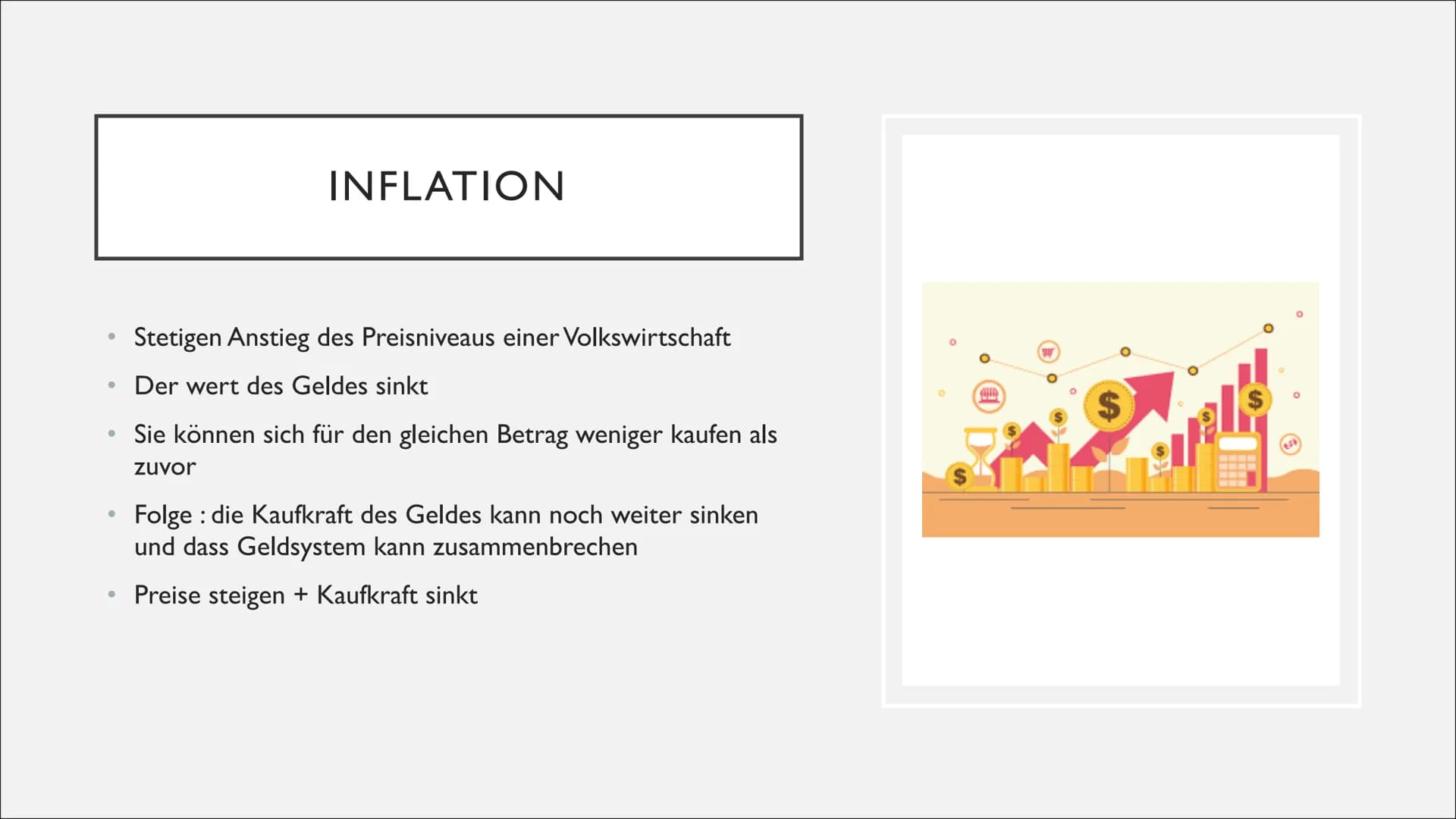 INFLATION & DEFLATION INHALT:
- Definition (Inflation & Deflation)
- Ursachen
- Vor- und Nachteile
- Messung
- Arten
崑 ●
●
●
●
●
INFLATION
S