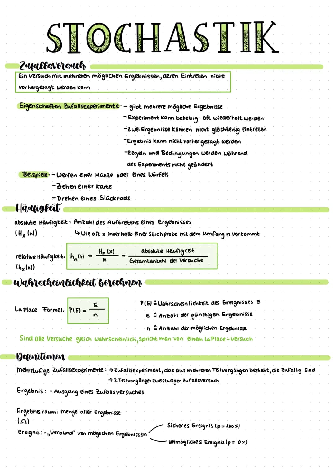 STOCHASTIK
Zufallsversuch
Ein Versuch mit mehreren möglichen Ergebnissen, deren Eintreten nicht
vorhergesagt werden kann
Eigenschaften Zufal