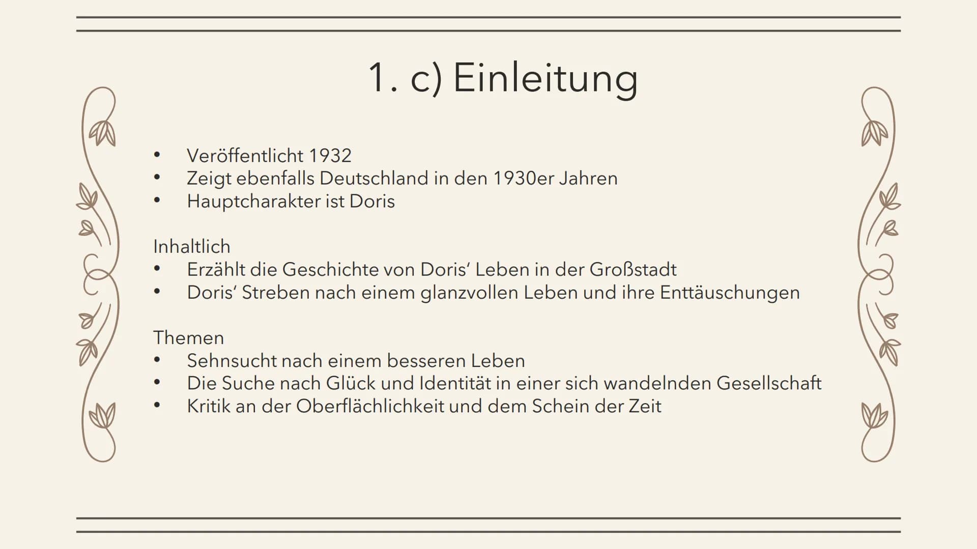 Analyse und Vergleich ,,Kleiner
Mann - was nun?" und „Das
kunstseidene Mädchen"
Von Steven A. Cornehls Gliederung
1.
Einleitung
a) Textaussc