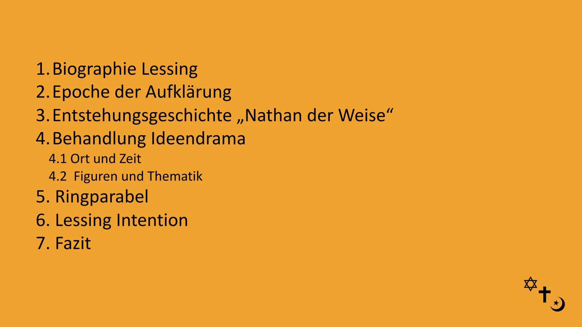 1 SYMBOLE?
Drei großen Weltreligionen Judentum, Christentum und Islam
monotheistische Religionen (Glaube an nur einen einzigen Gott) mit gem
