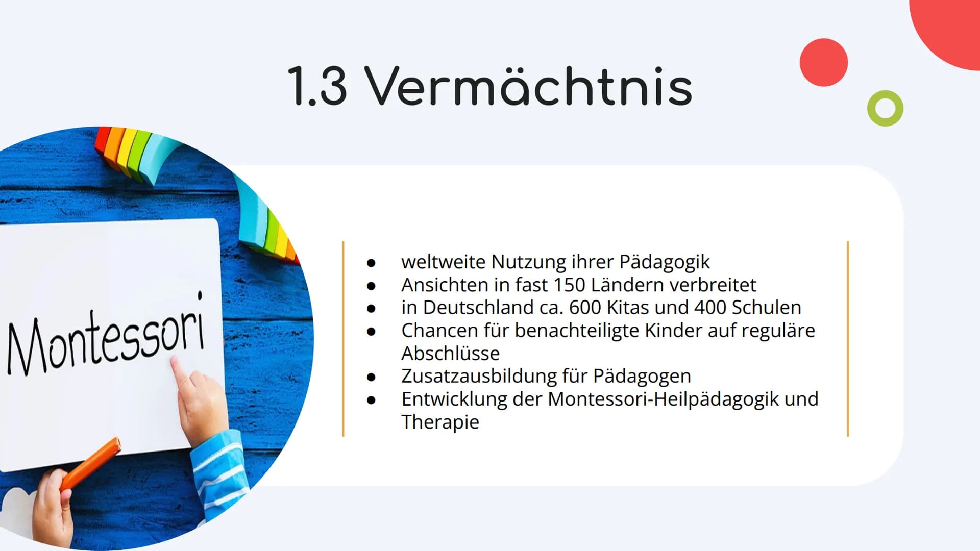 Maria Montessori
*1870 in Chiaravalle in Italien
Ärztin, Pädagogin und Psychologin
entwickelte die Montessori Pädagogik
Sohn: Mario Montesso